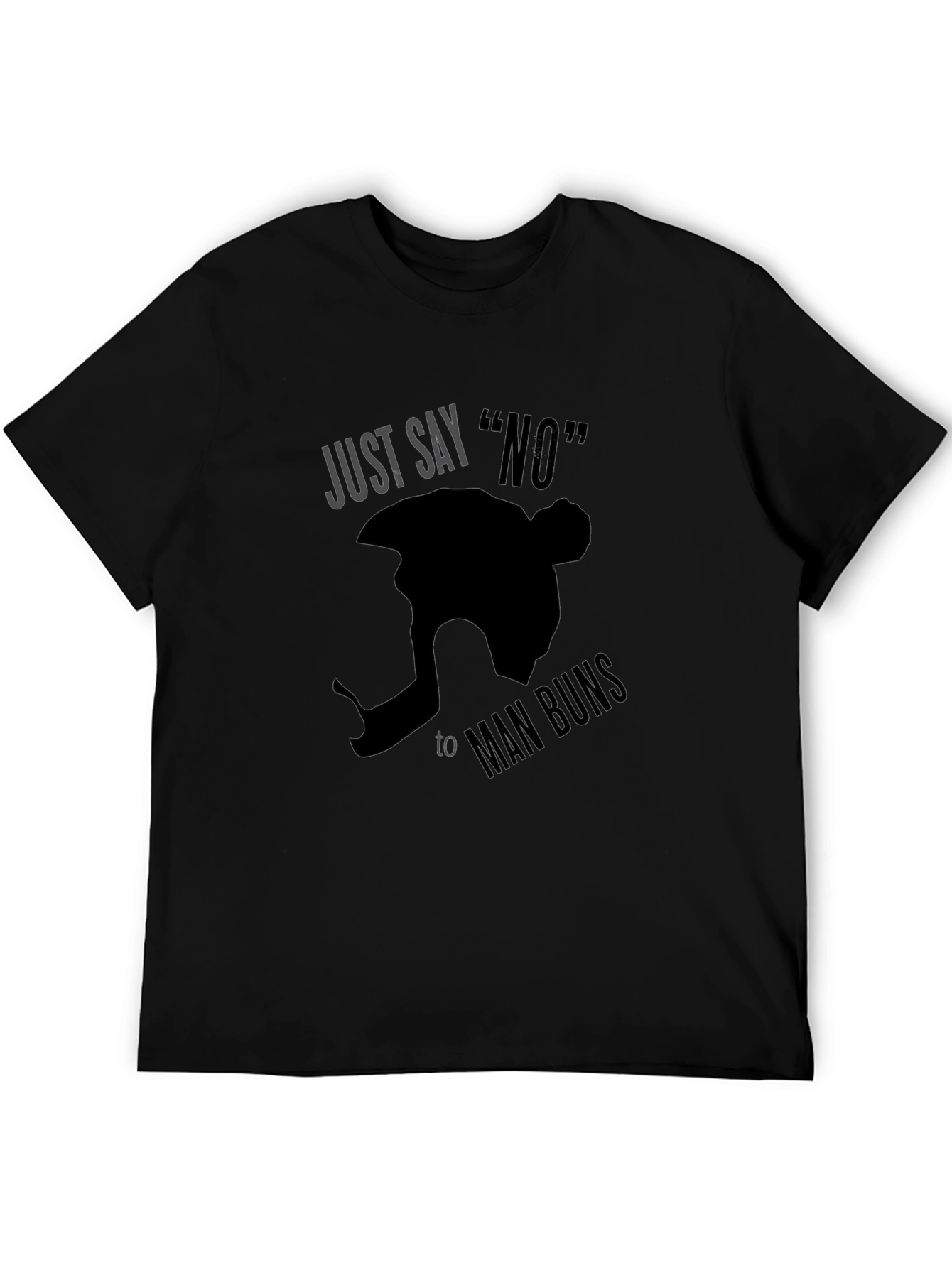 Just Say No to Man Buns Graphic Tee