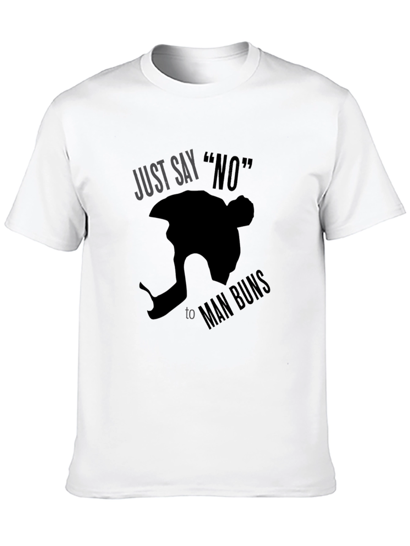 Just Say No to Man Buns Graphic Tee