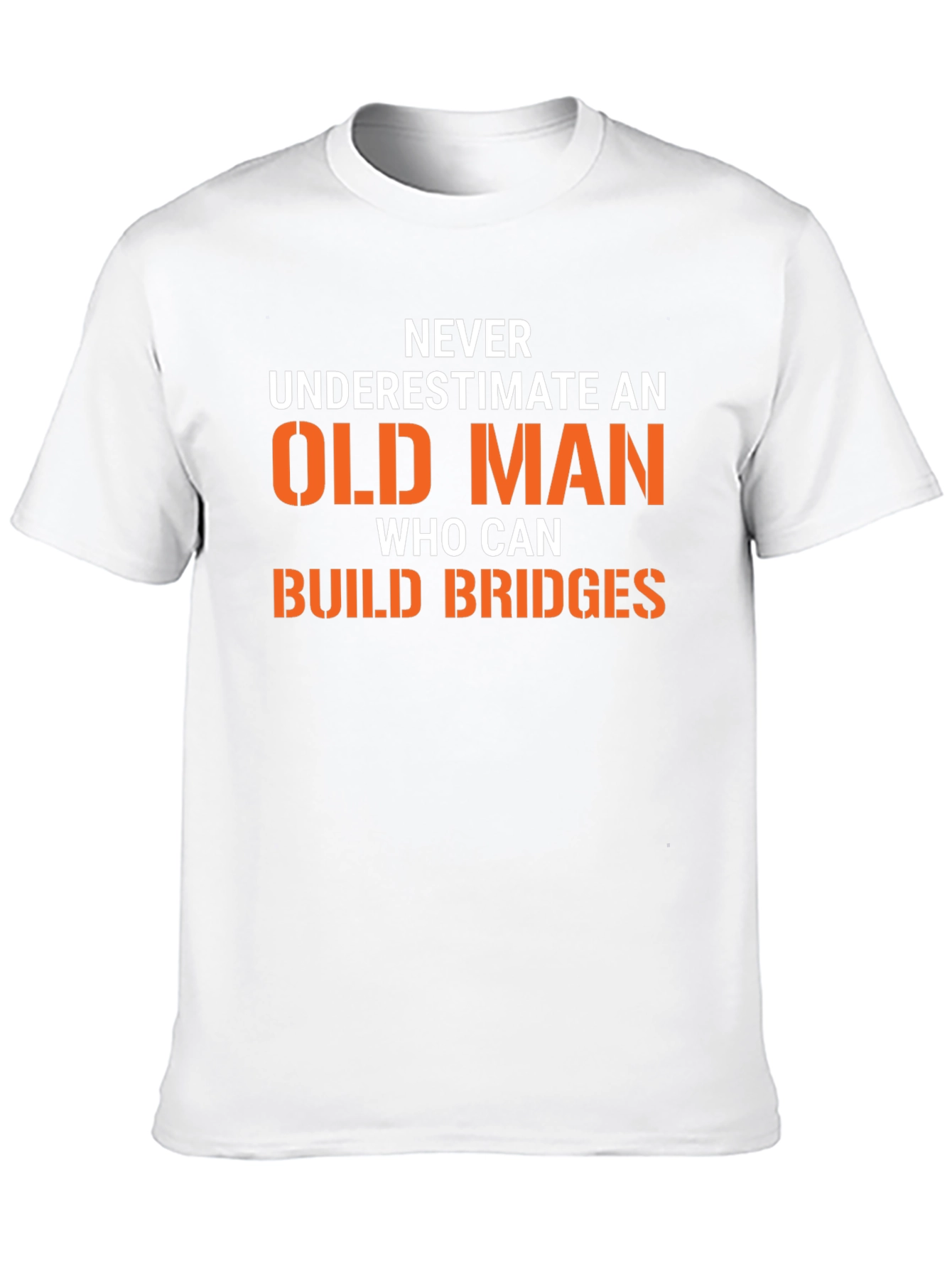 Funny Old Man Build Bridges Graphic Tee