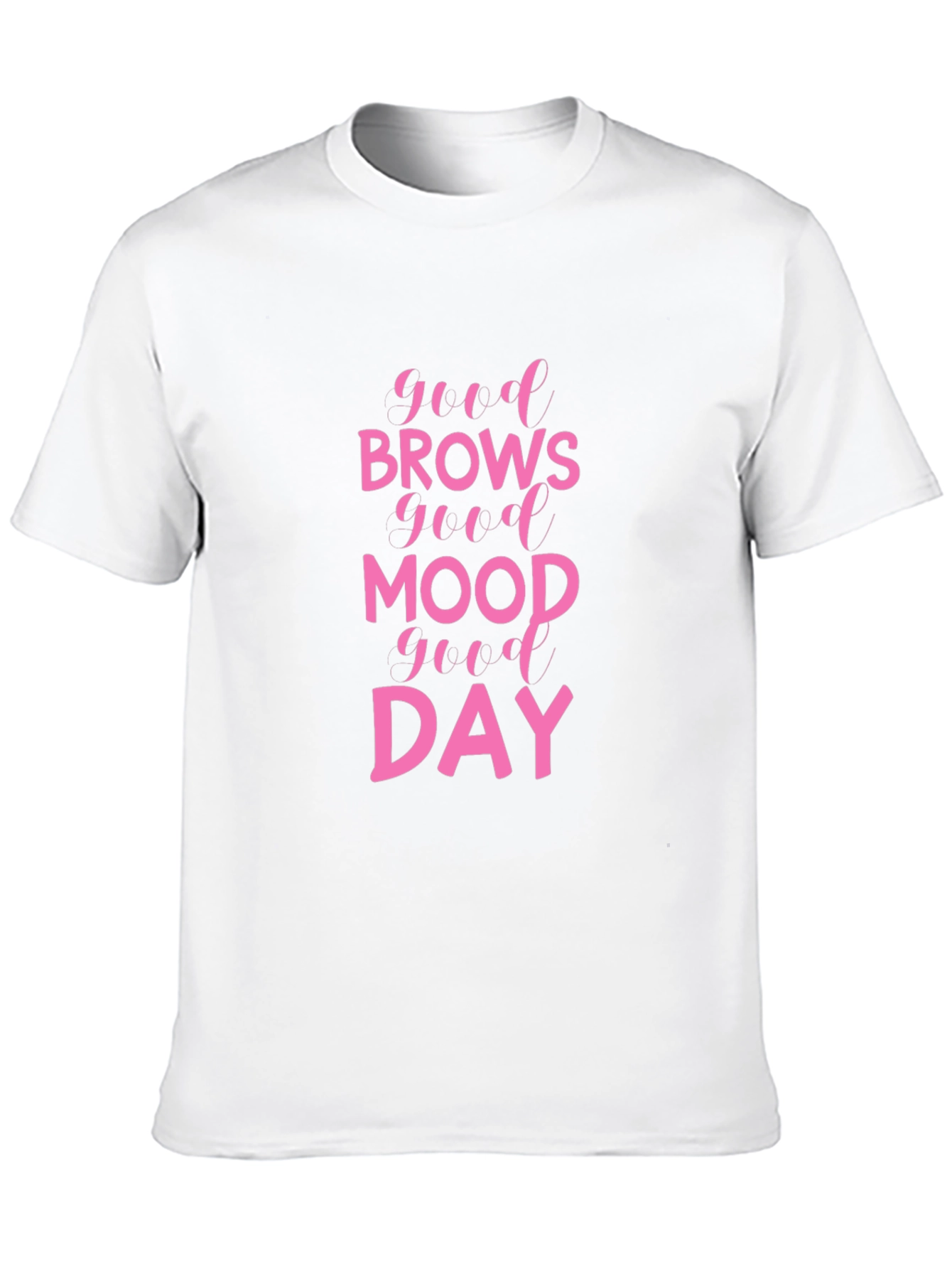Good Brows Good Mood Good Day Black T-Shirt