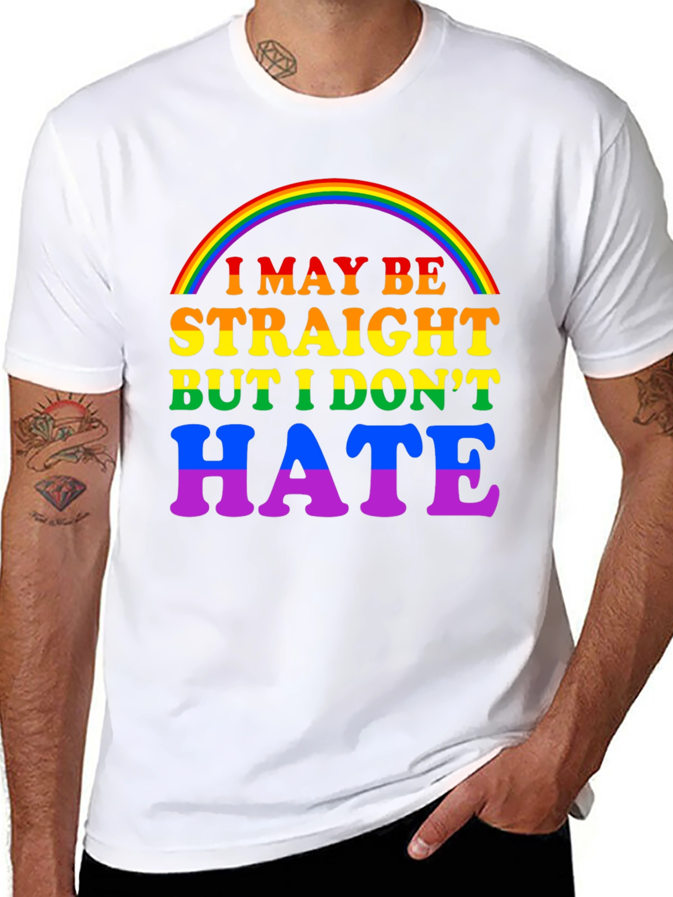 I May Be Straight But I Dont Hate T-Shirt