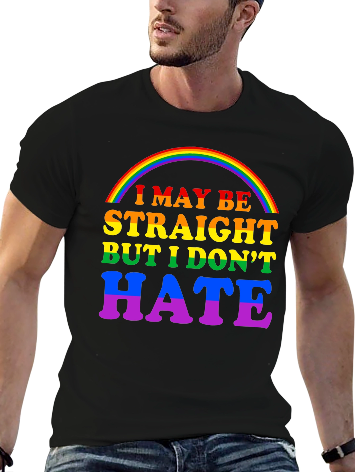 I May Be Straight But I Dont Hate T-Shirt
