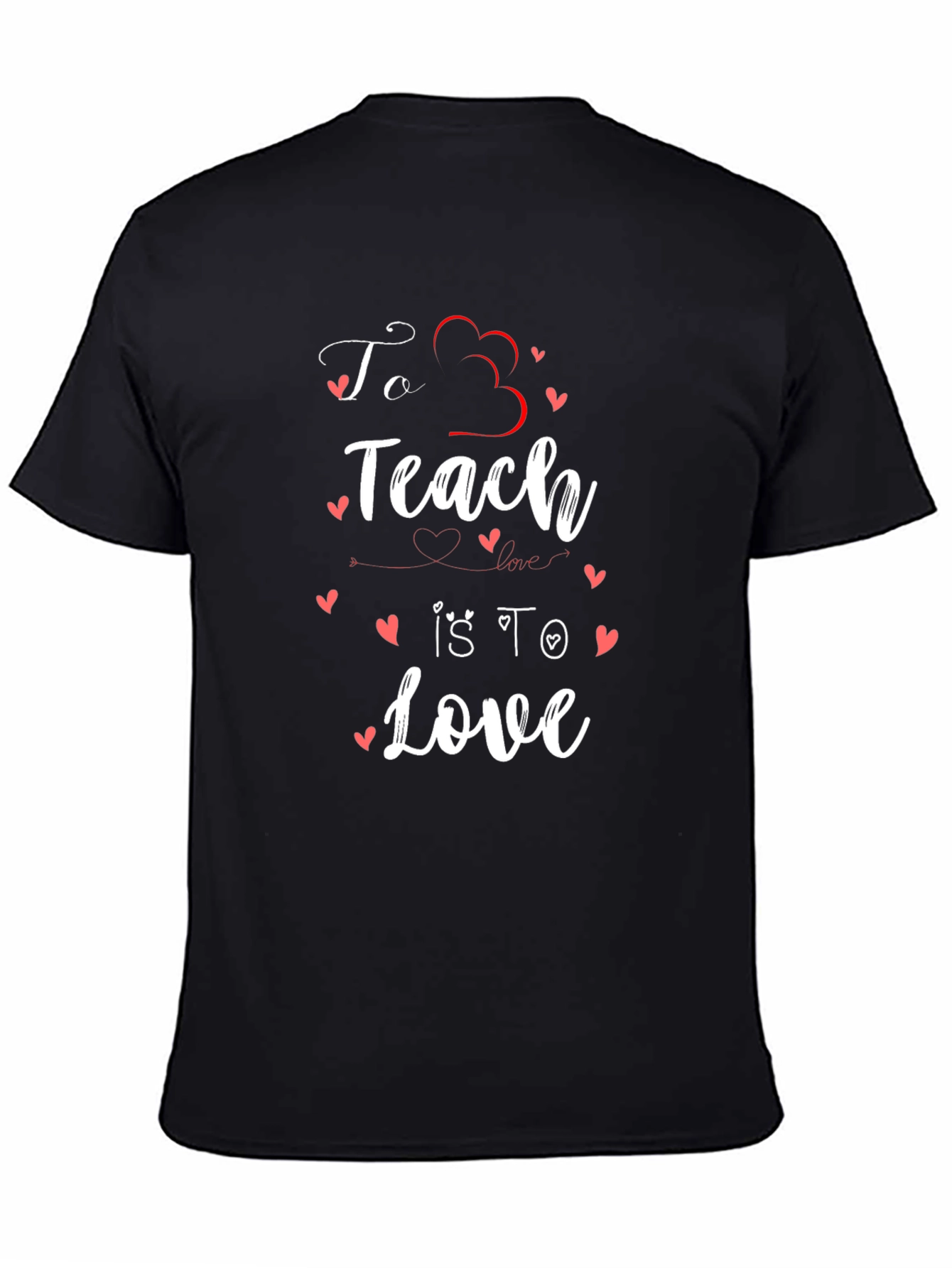 To Teach is To Love Black T-Shirt