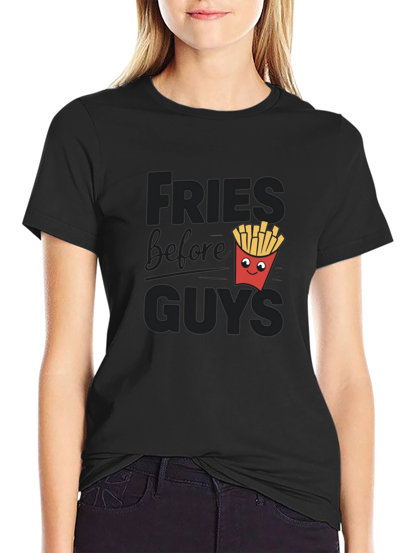 Fries Before Guys Funny Graphic Tee