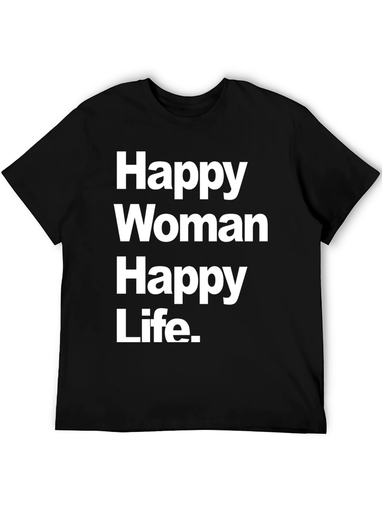 Happy Woman Happy Life Graphic Tee