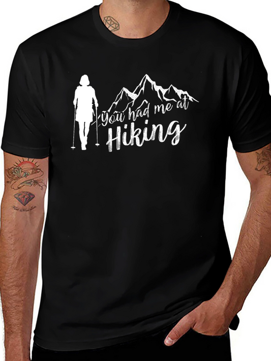 Hiking Graphic Tee - You Had Me At Hiking T-Shirt