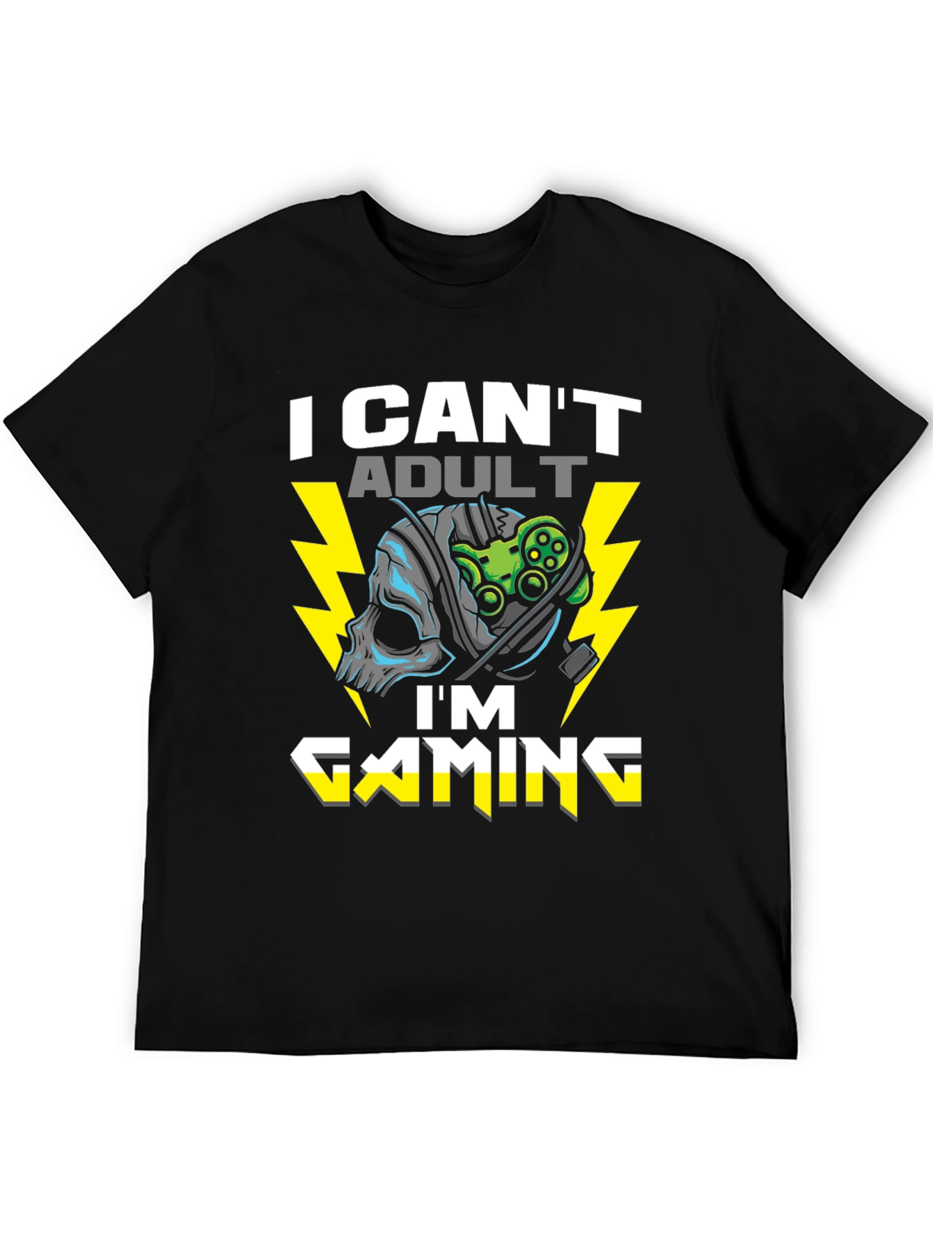I Cant Adult Im Gaming T-Shirt