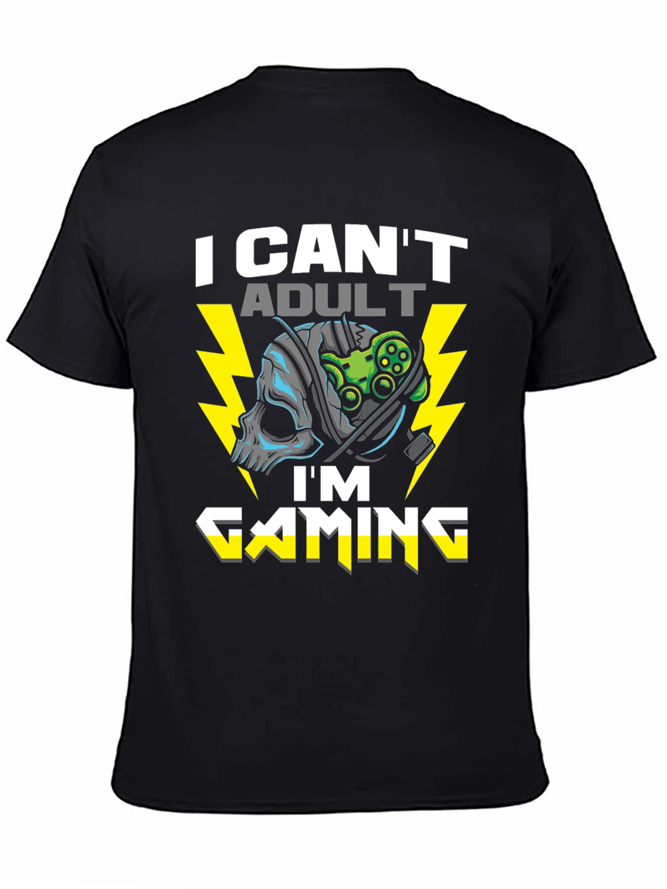I Cant Adult Im Gaming T-Shirt