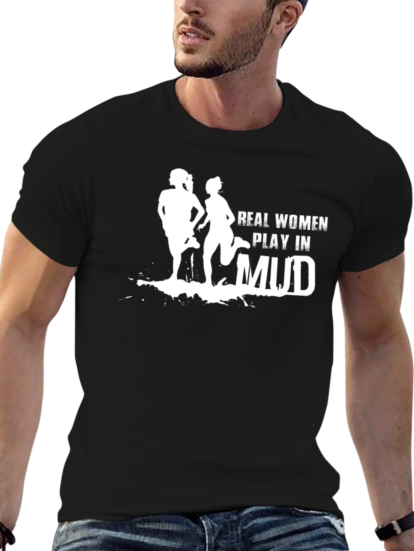 Real Women Play in Mud Graphic Tee