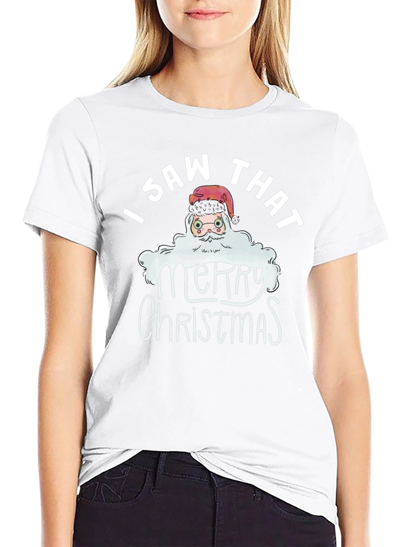I Saw That Santa T-Shirt - Merry Christmas Tee
