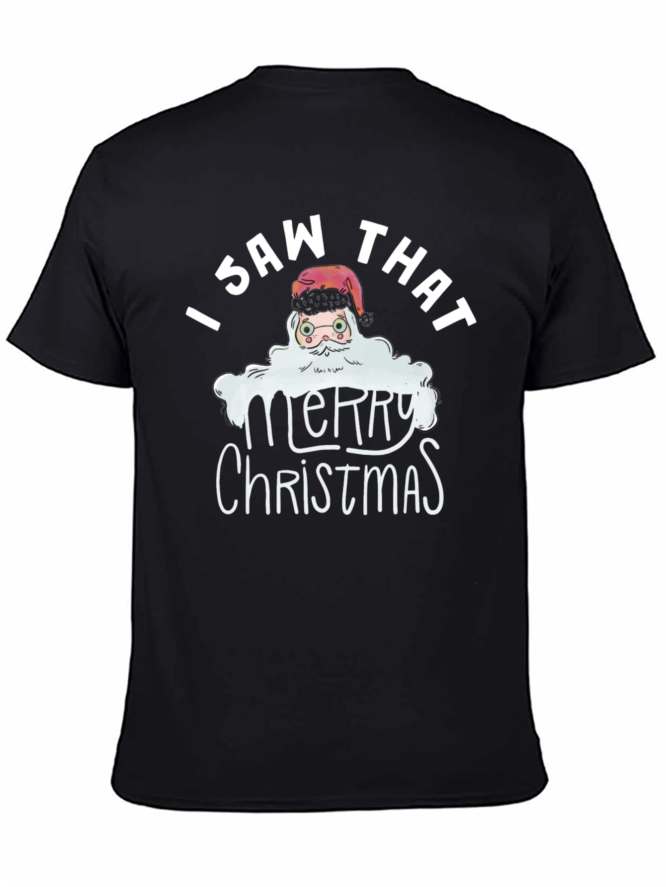 I Saw That Santa T-Shirt - Merry Christmas Tee