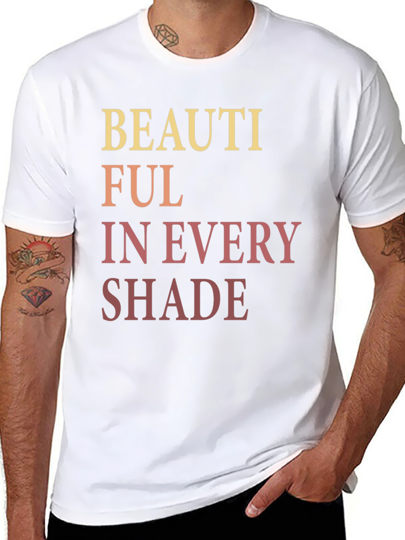 Beautiful in Every Shade Graphic T-Shirt