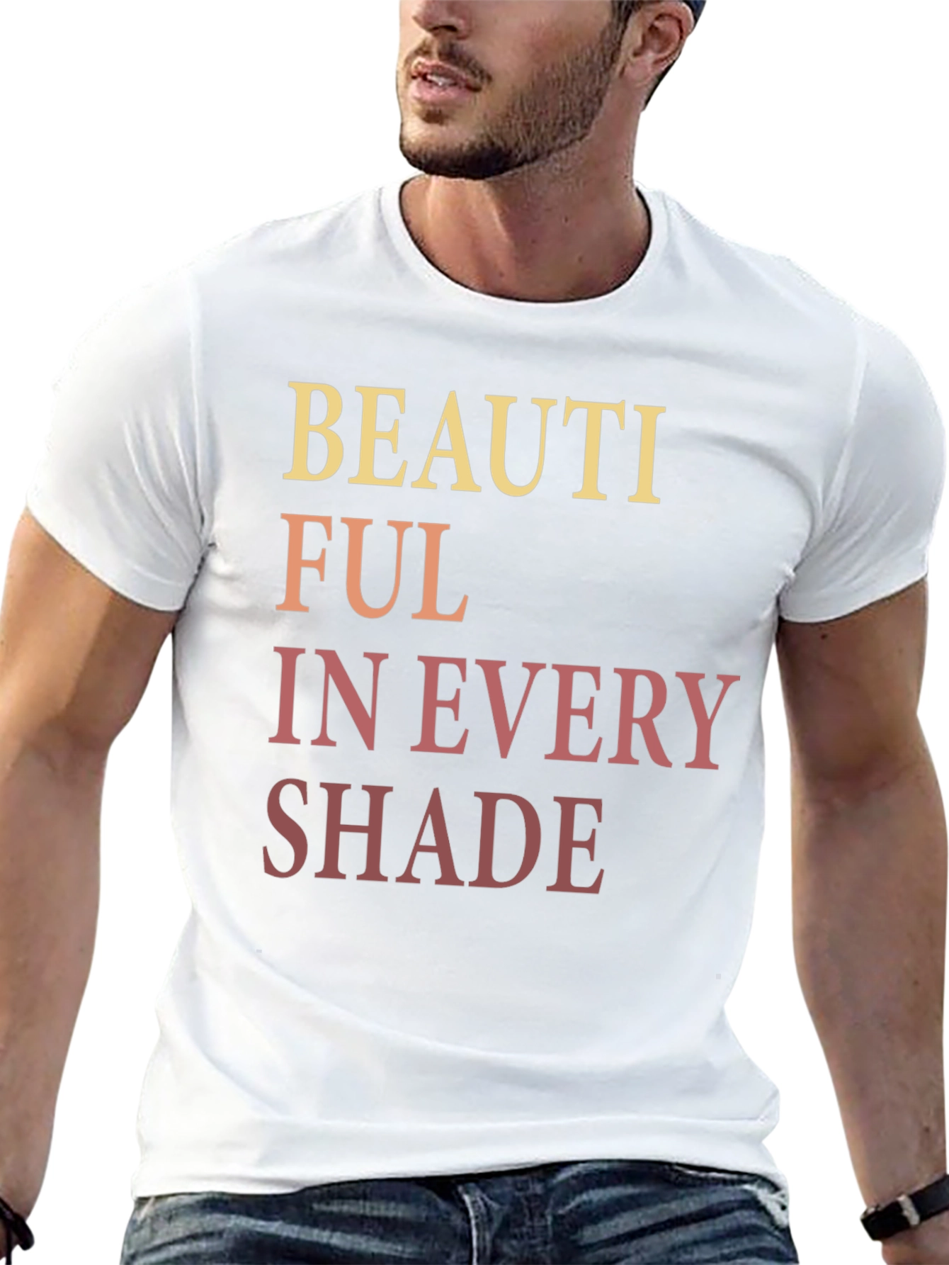 Beautiful in Every Shade Graphic T-Shirt