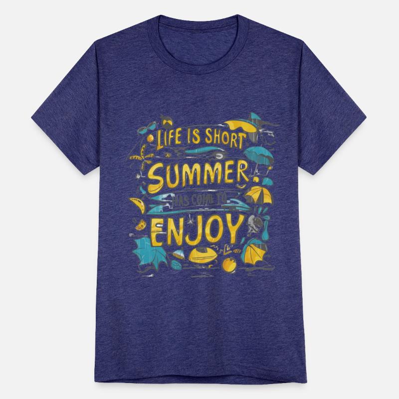 Life is short summer has come to enjoy