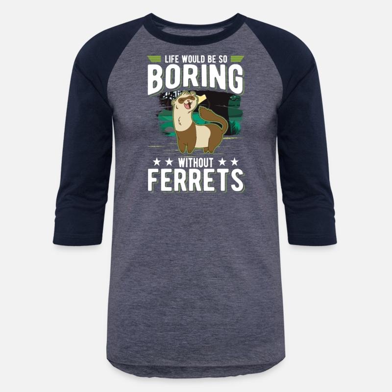 Life Would Be So Boring Without Ferret's Ferret