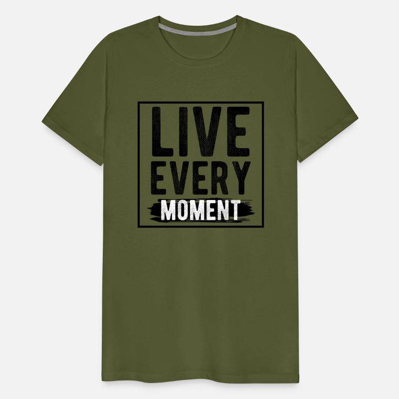 Live Every Moment T-Shirts