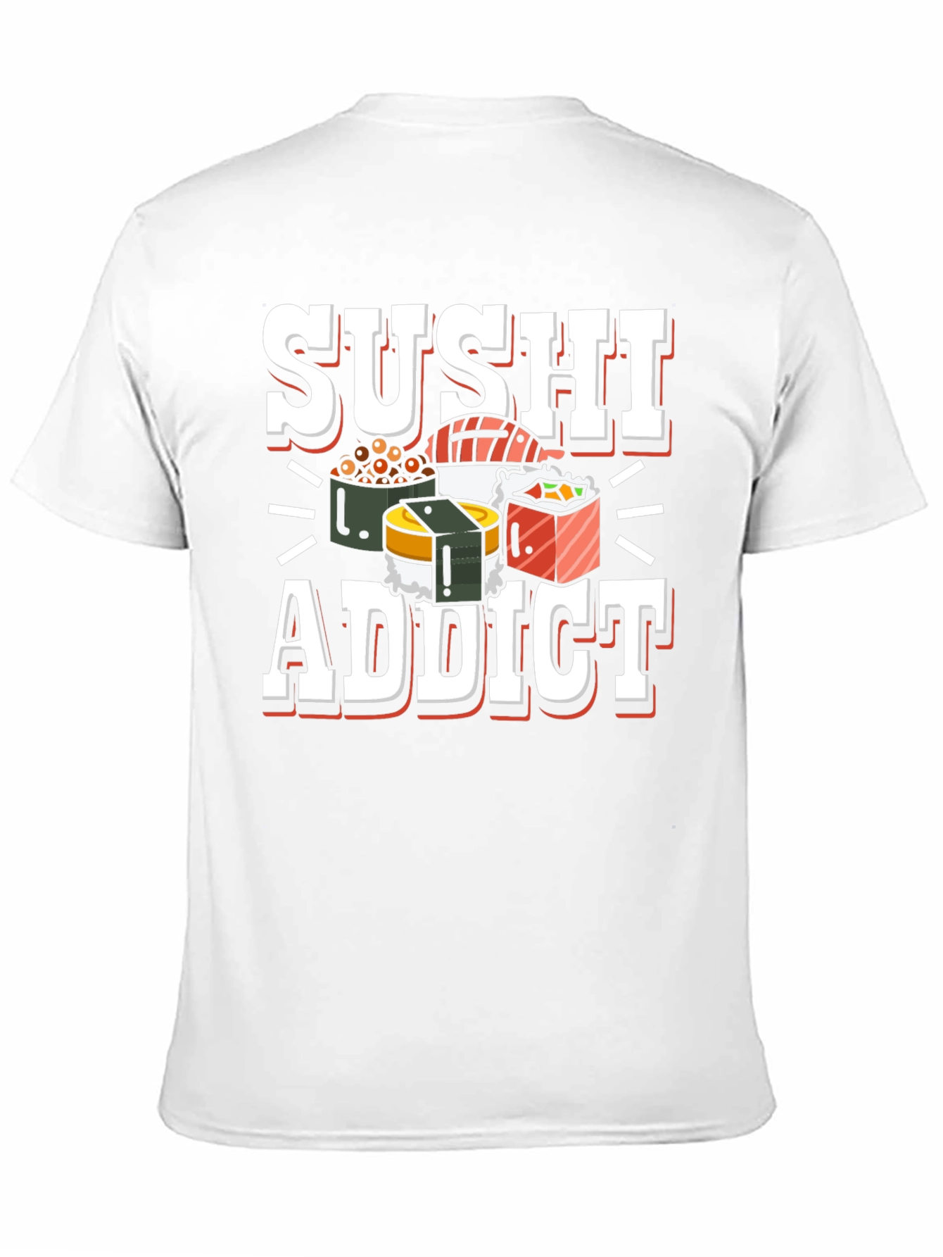 Sushi Addict T-Shirt - Unique Foodie Tee
