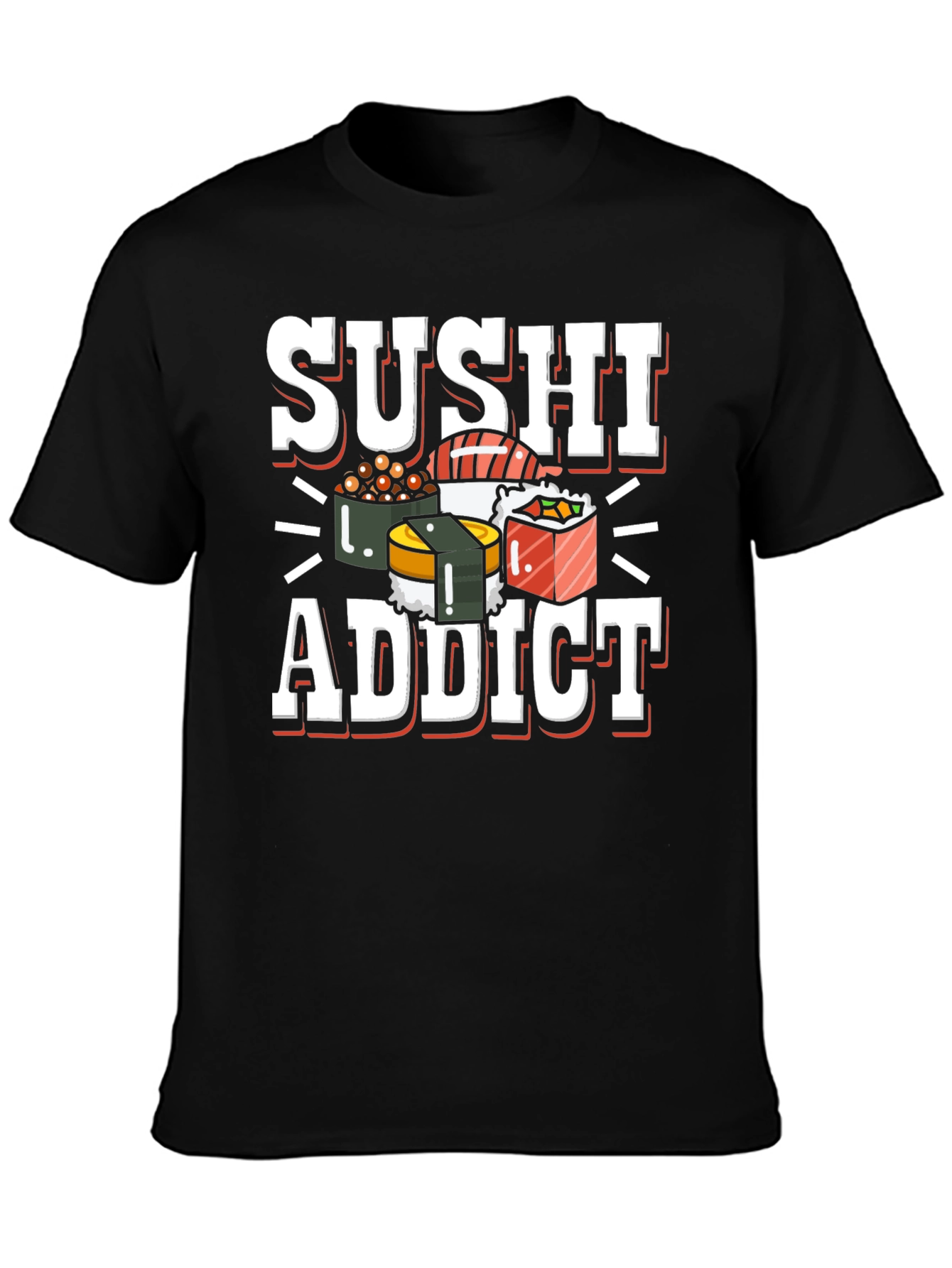 Sushi Addict T-Shirt - Unique Foodie Tee