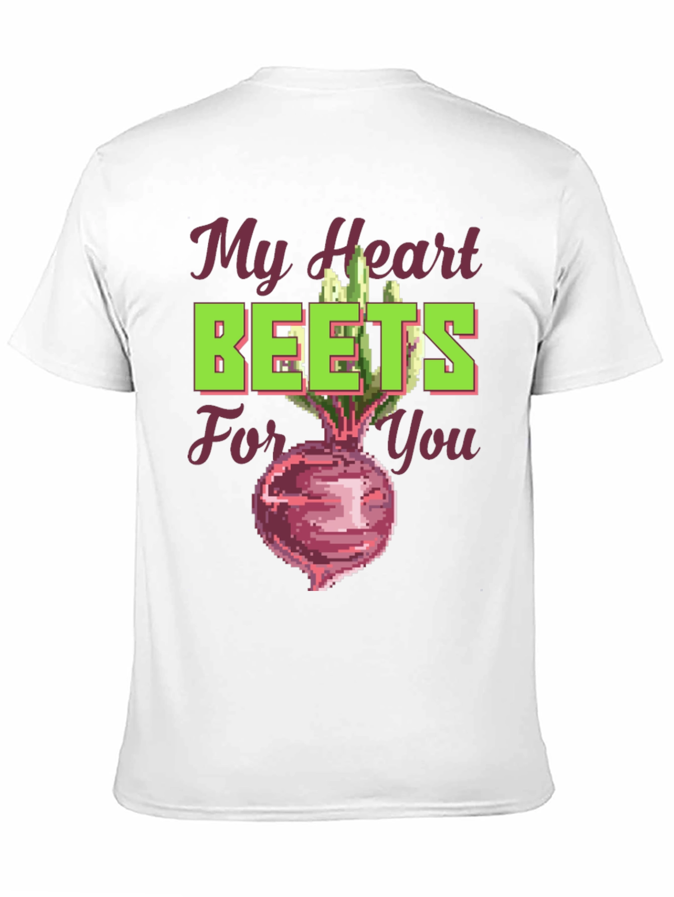 My Heart Beets For You Funny Graphic T-Shirt