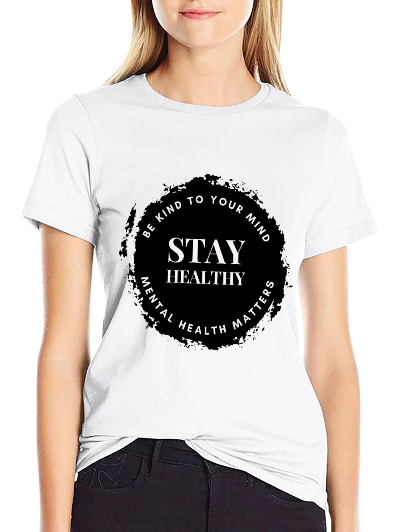 Stay Healthy T-Shirt: Mental Health Awareness Tee