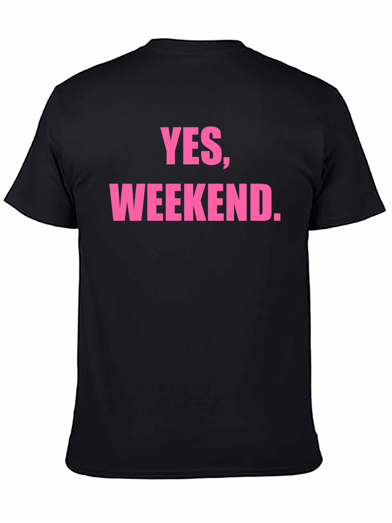 Yes Weekend. Graphic T-Shirt