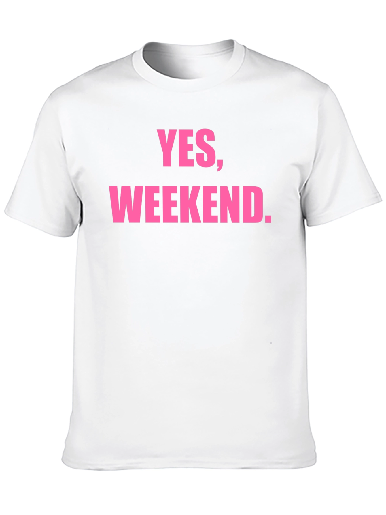 Yes Weekend. Graphic T-Shirt