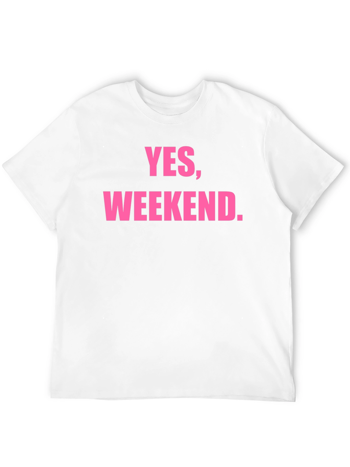 Yes Weekend. Graphic T-Shirt