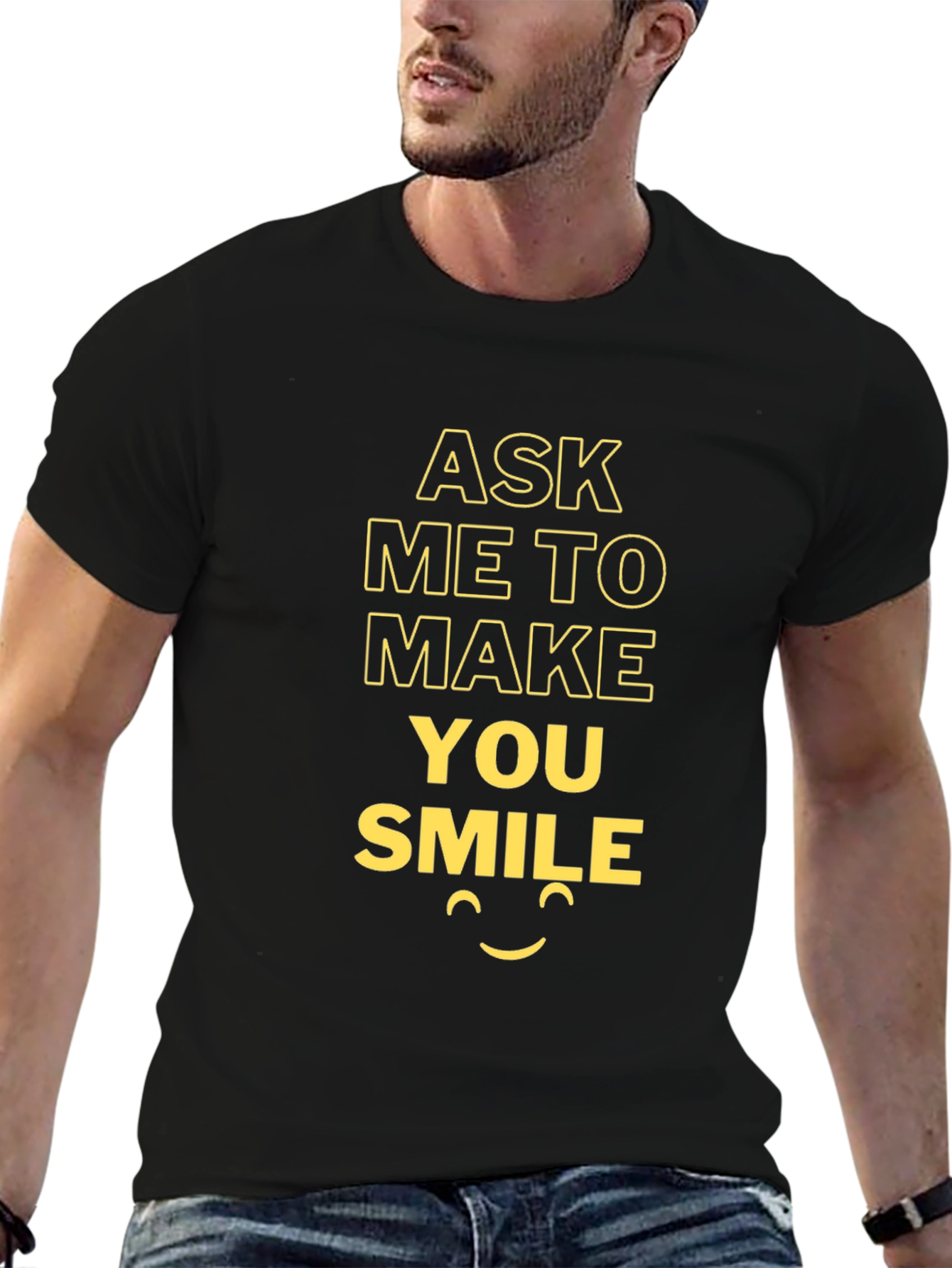 Ask Me To Make You Smile T-Shirt - Black