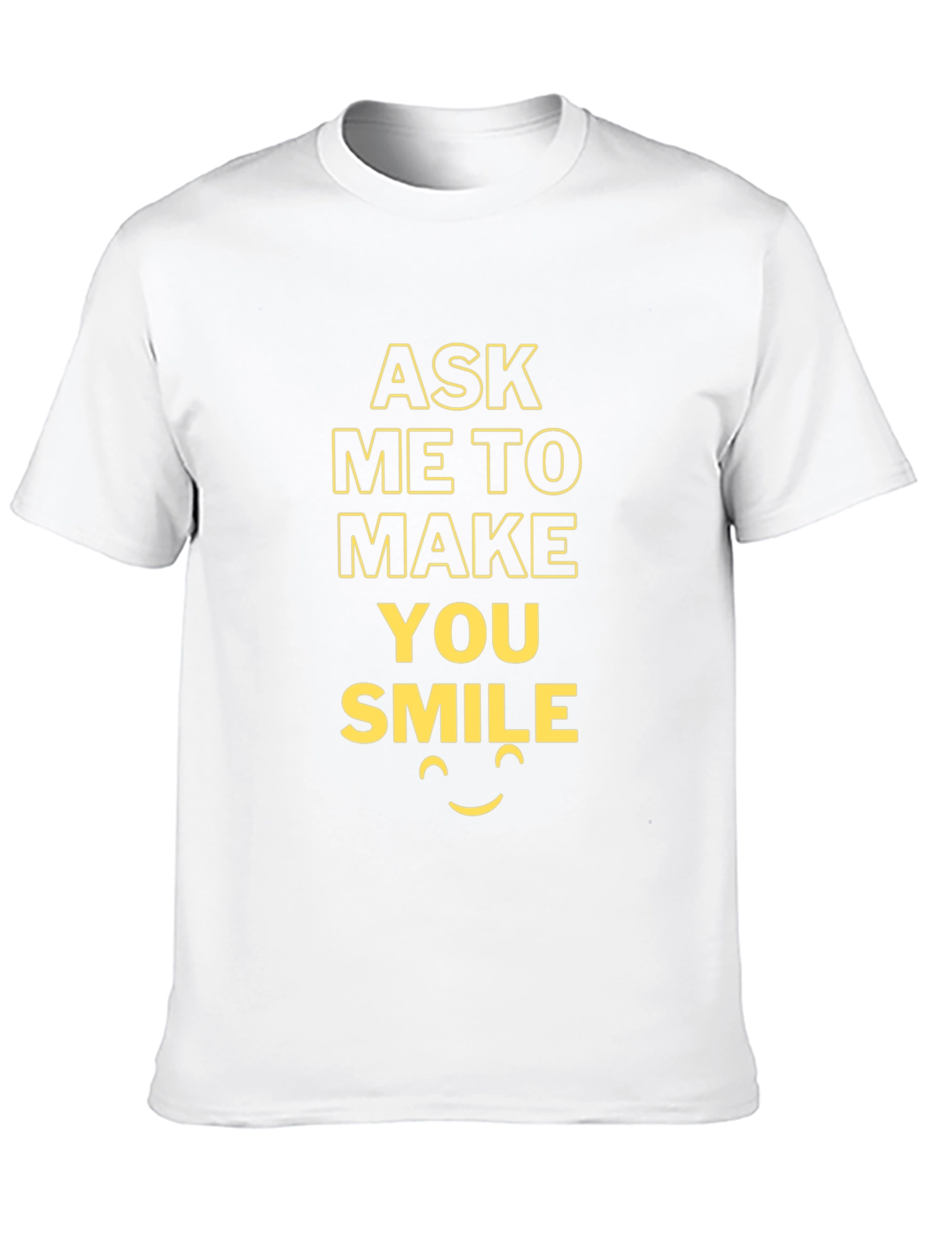 Ask Me To Make You Smile T-Shirt - Black