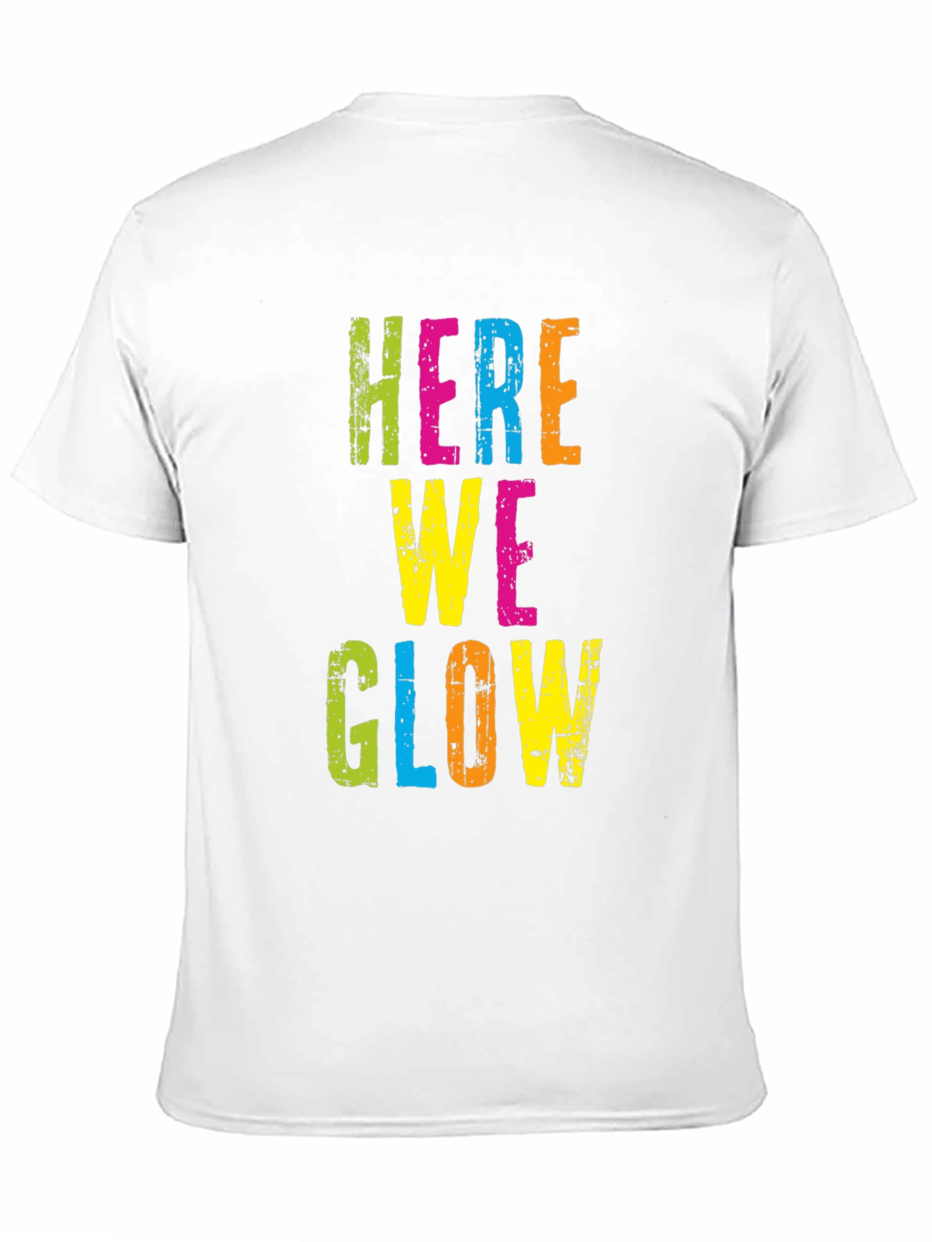 Here We Glow Graphic Tee - Party Ready T-Shirt