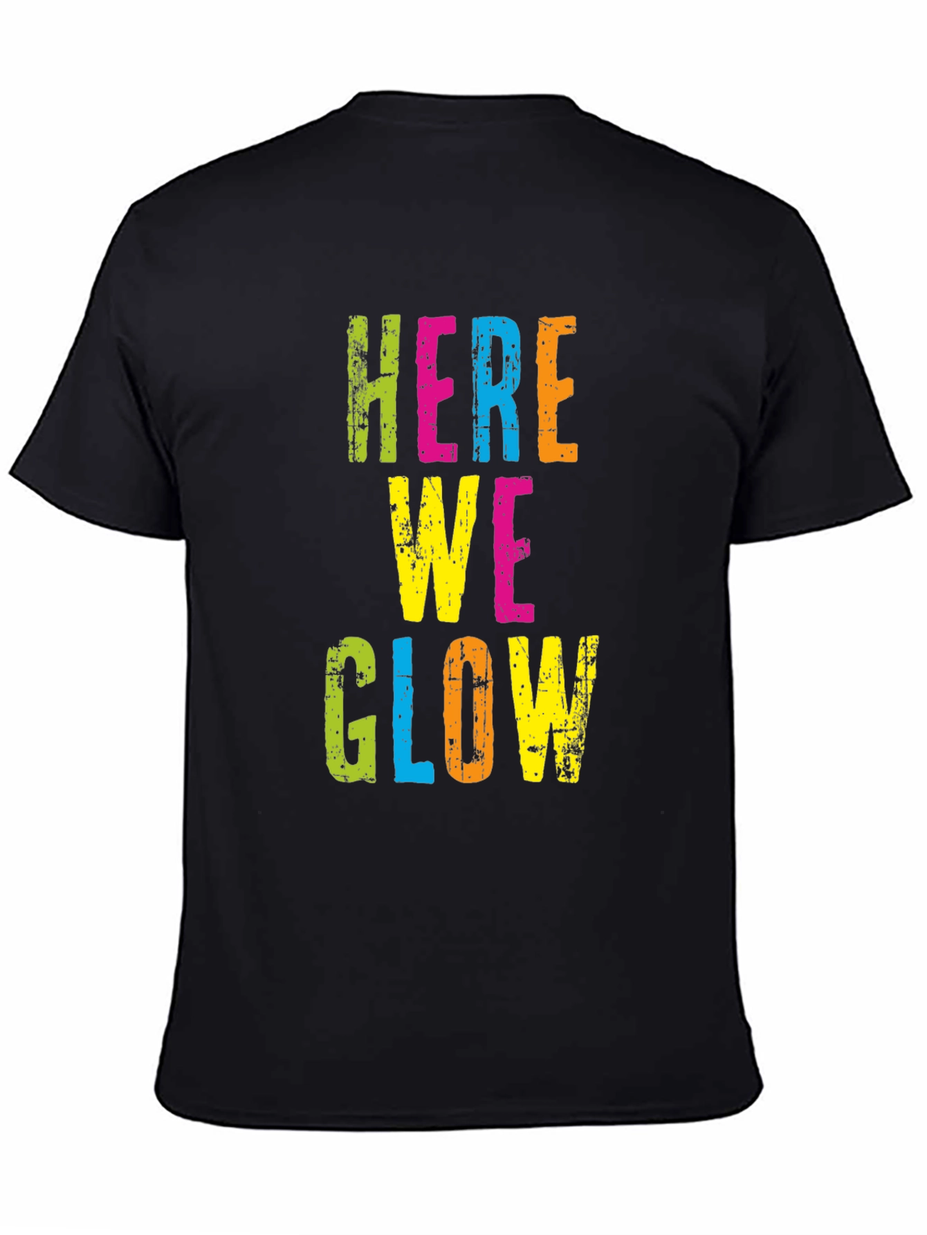 Here We Glow Graphic Tee - Party Ready T-Shirt