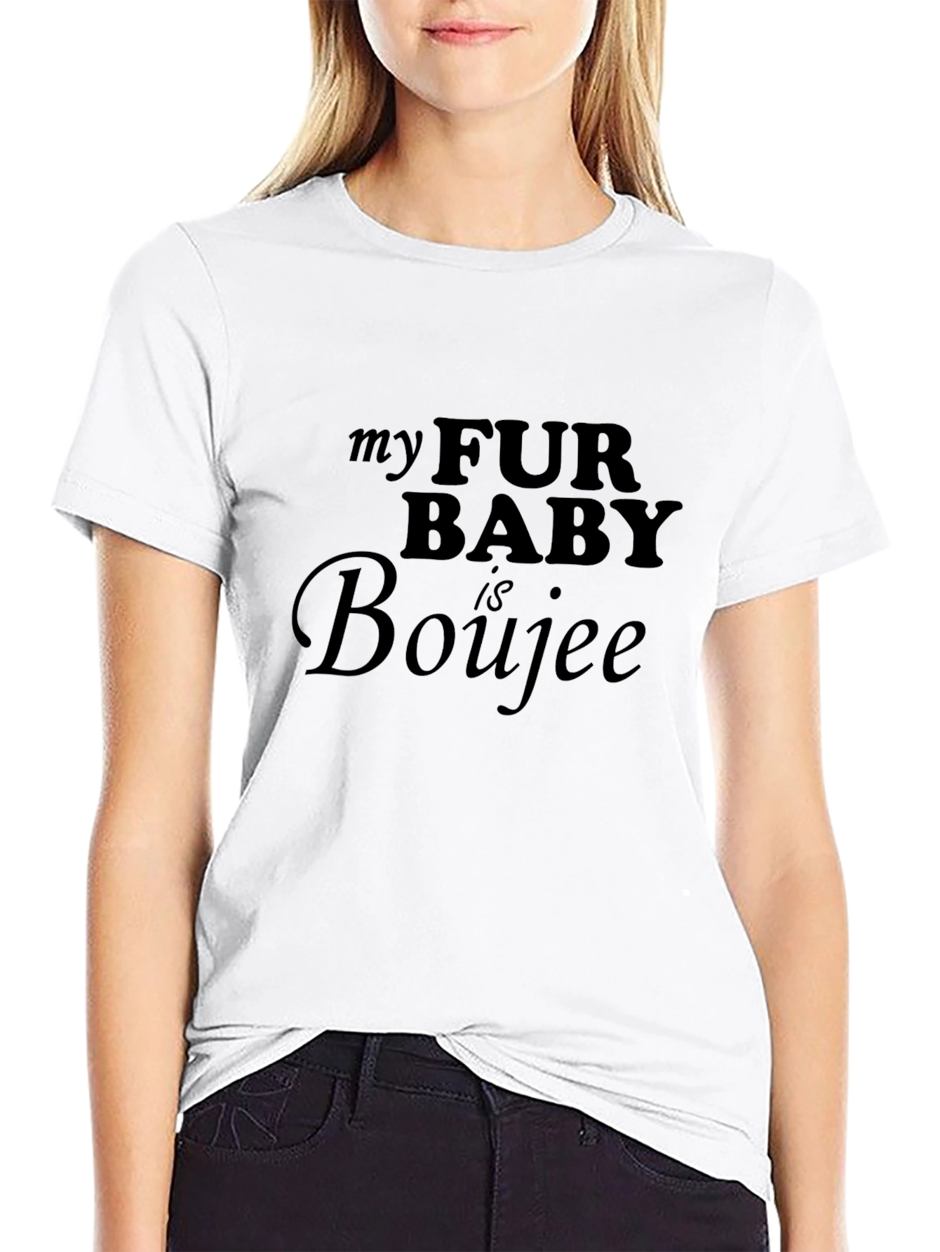 My Fur Baby is Boujee T-Shirt