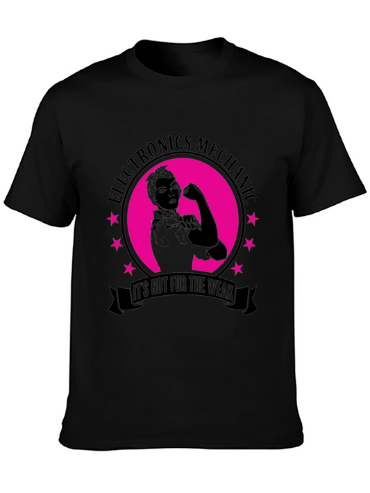 Electronics Mechanic T-Shirt - Not for the Weak