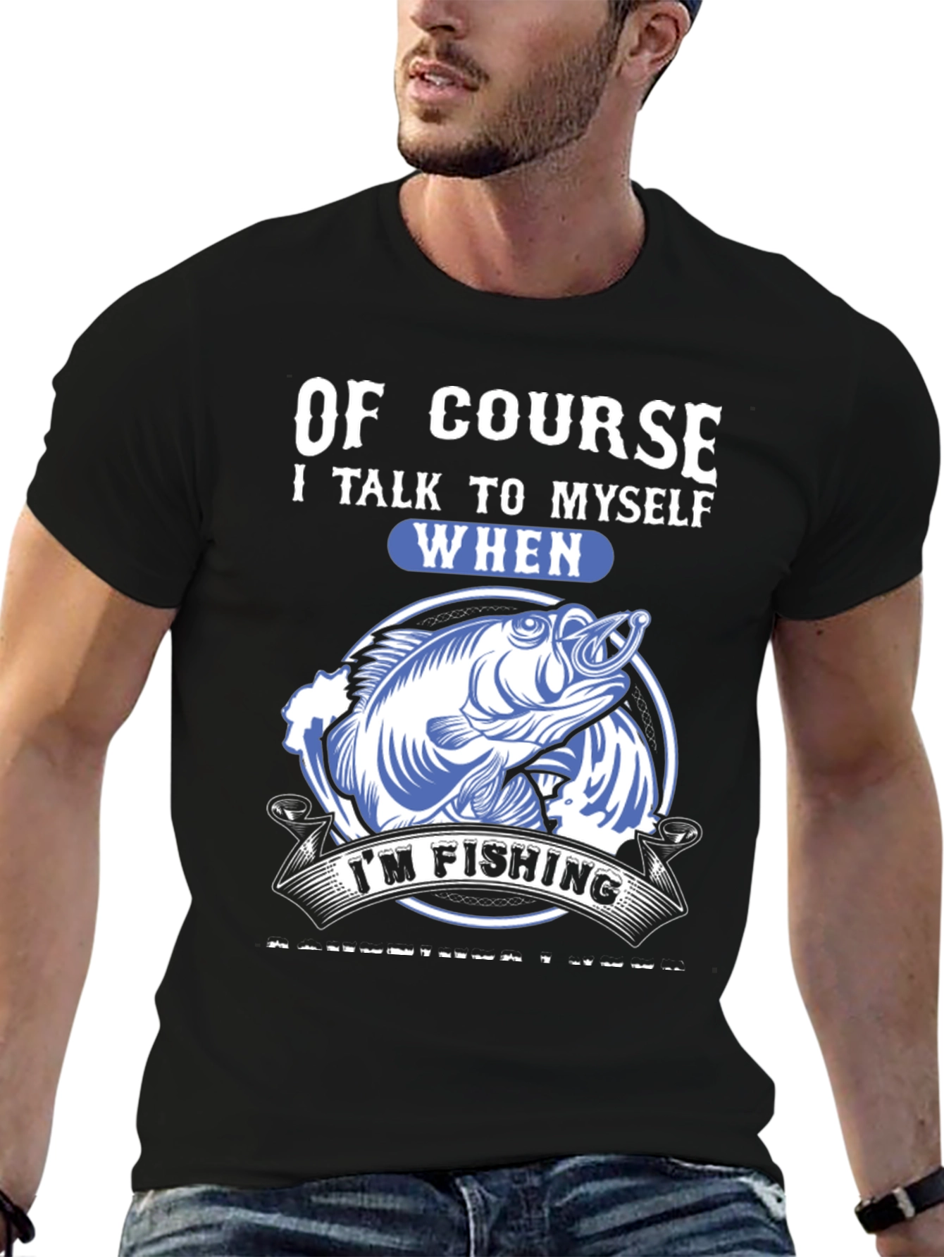 Funny Fishing T-Shirt: Of Course I Talk to Myself