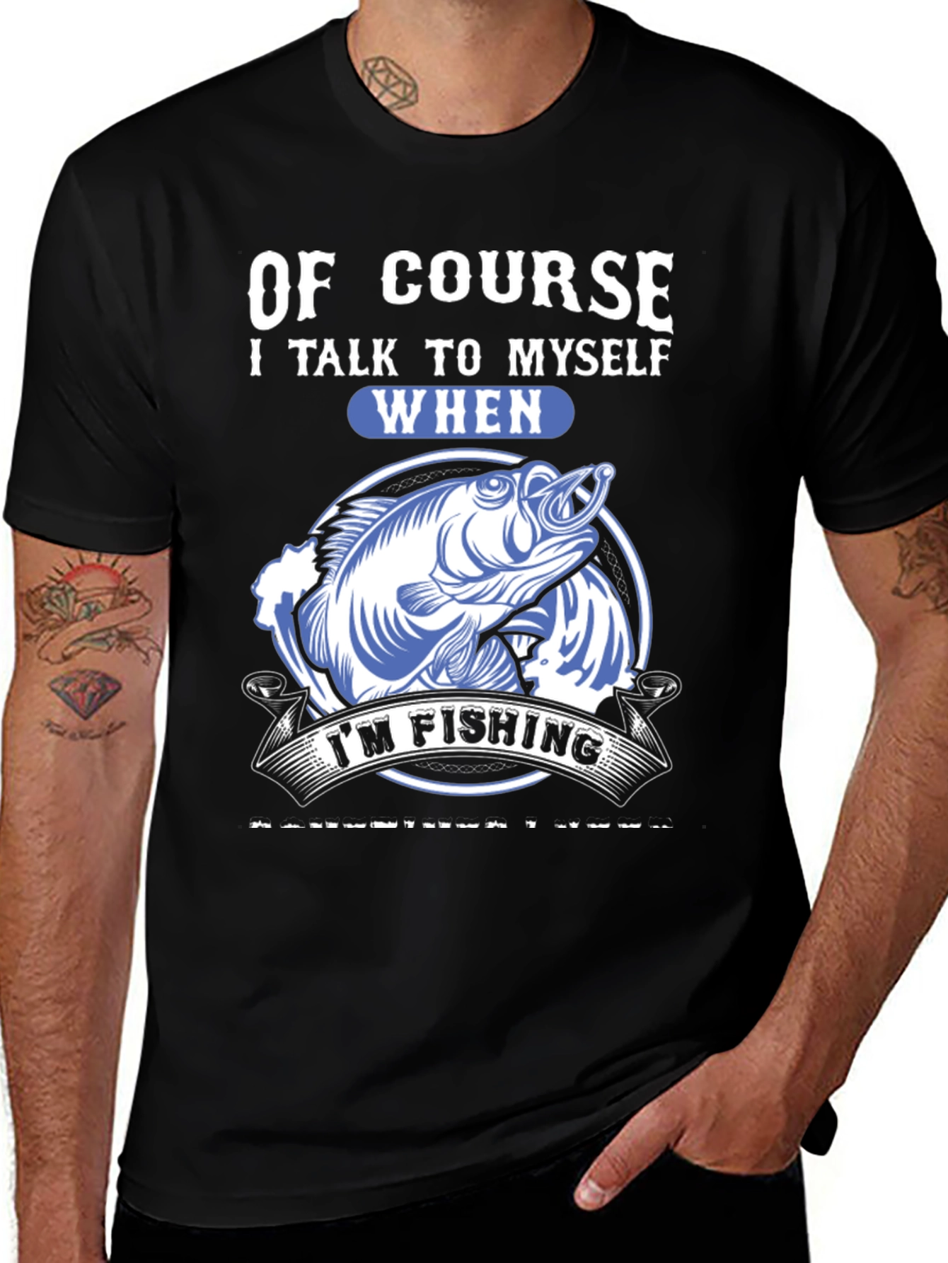 Funny Fishing T-Shirt: Of Course I Talk to Myself