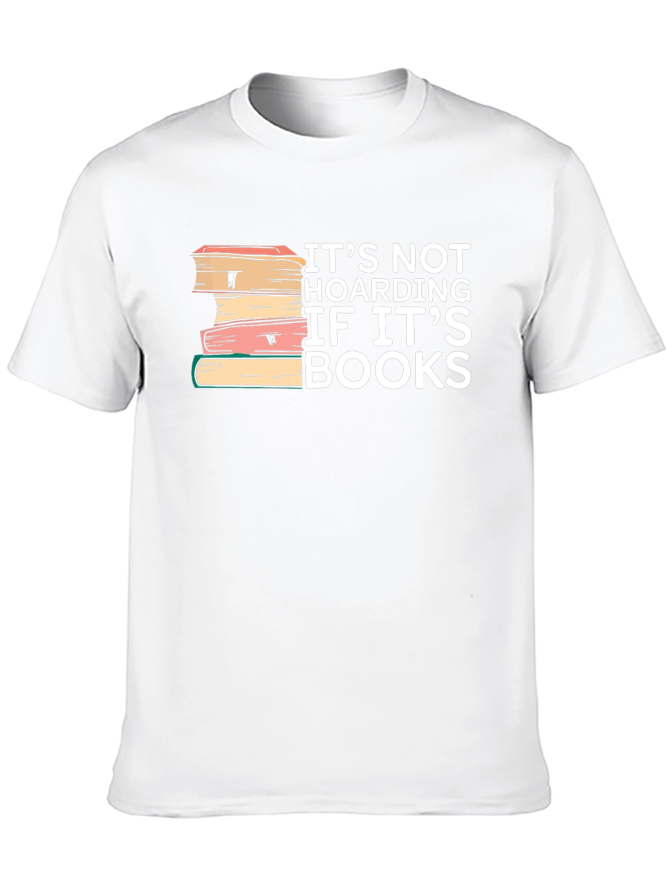 Book Lover T-Shirt - Its Not Hoarding Funny Tee