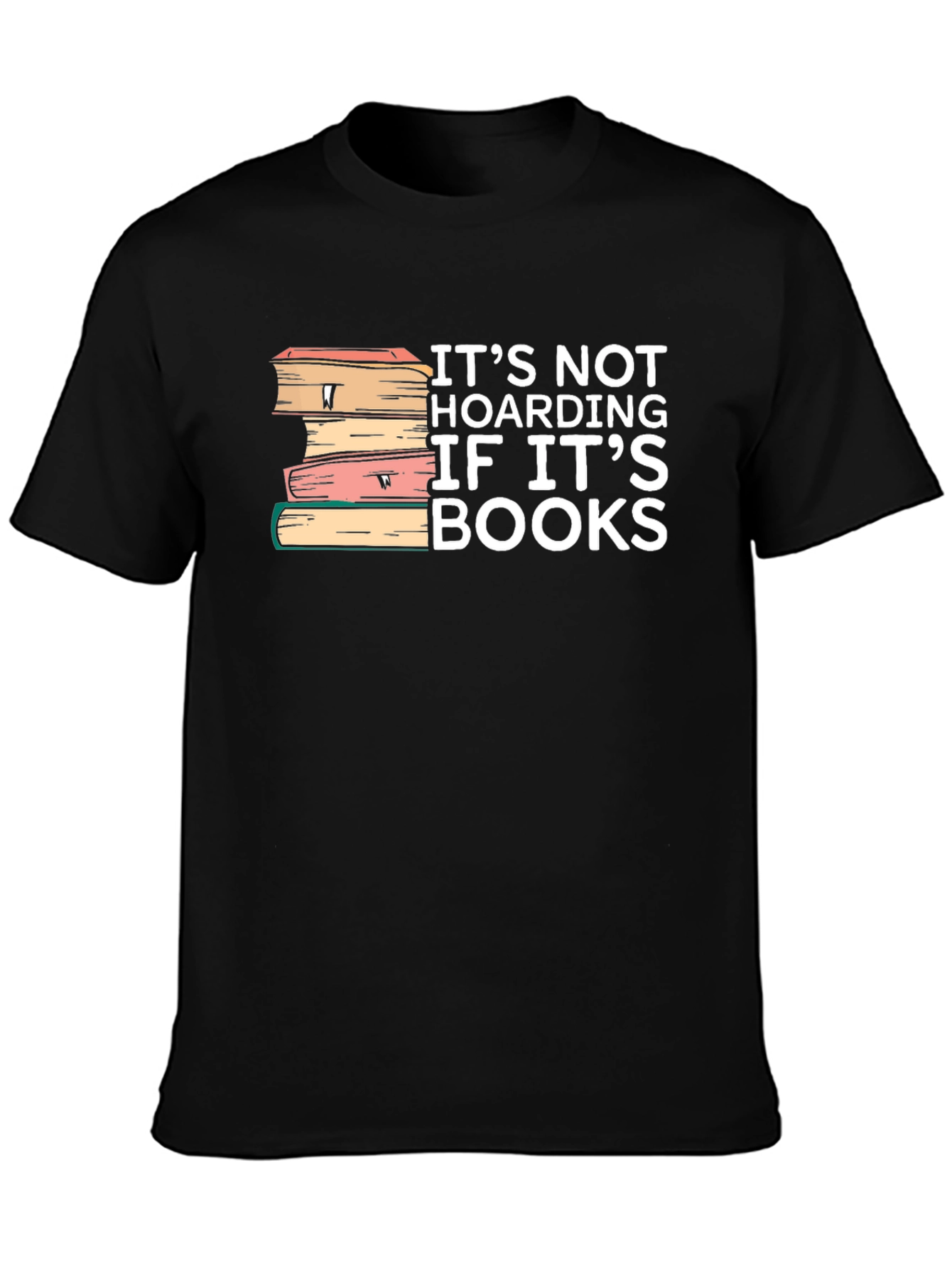Book Lover T-Shirt - Its Not Hoarding Funny Tee