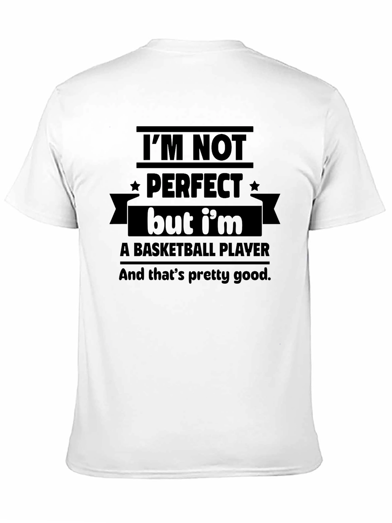 Im Not Perfect Basketball Player Graphic Tee