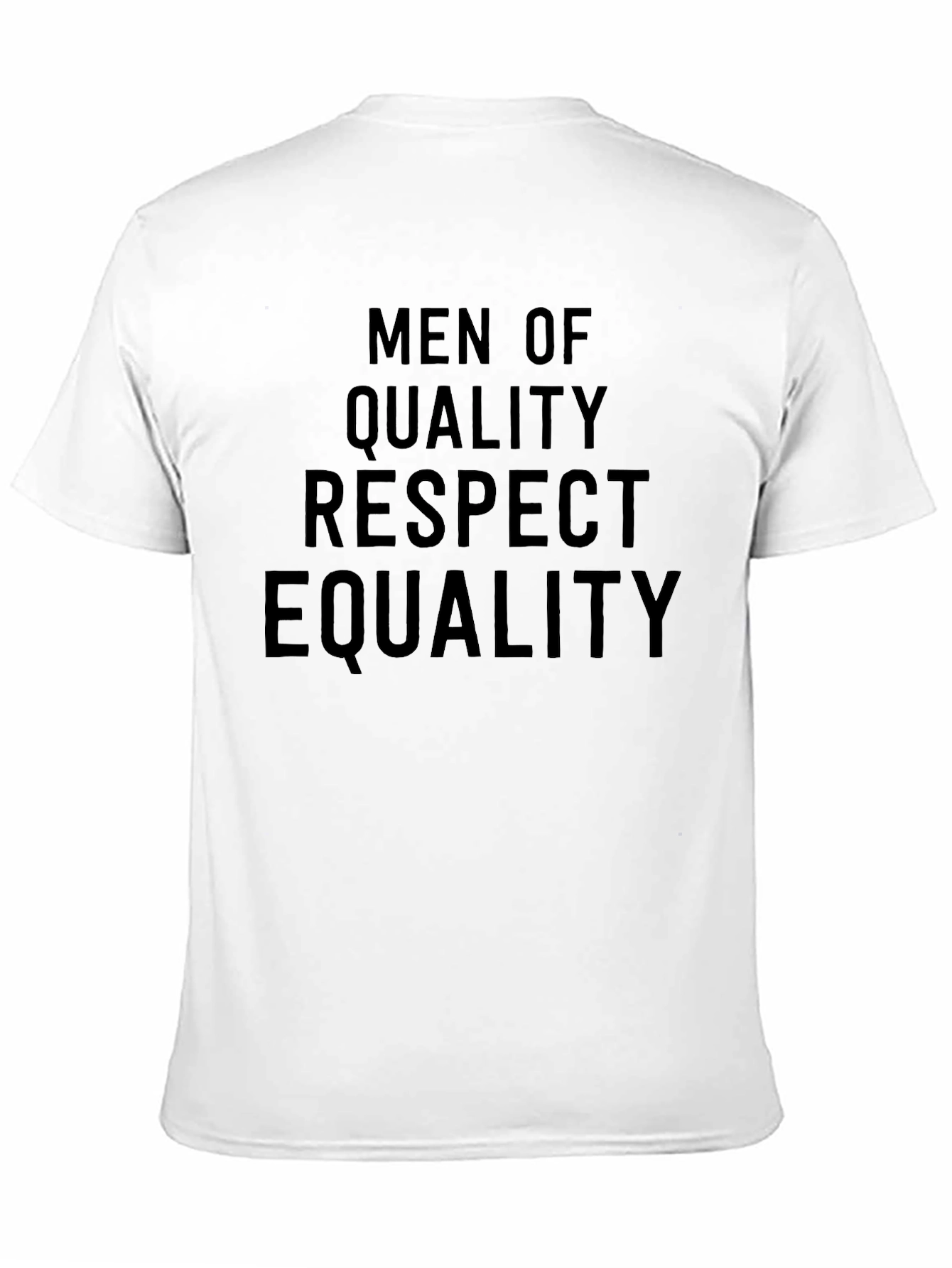Men of Quality Respect Equality Black T-Shirt