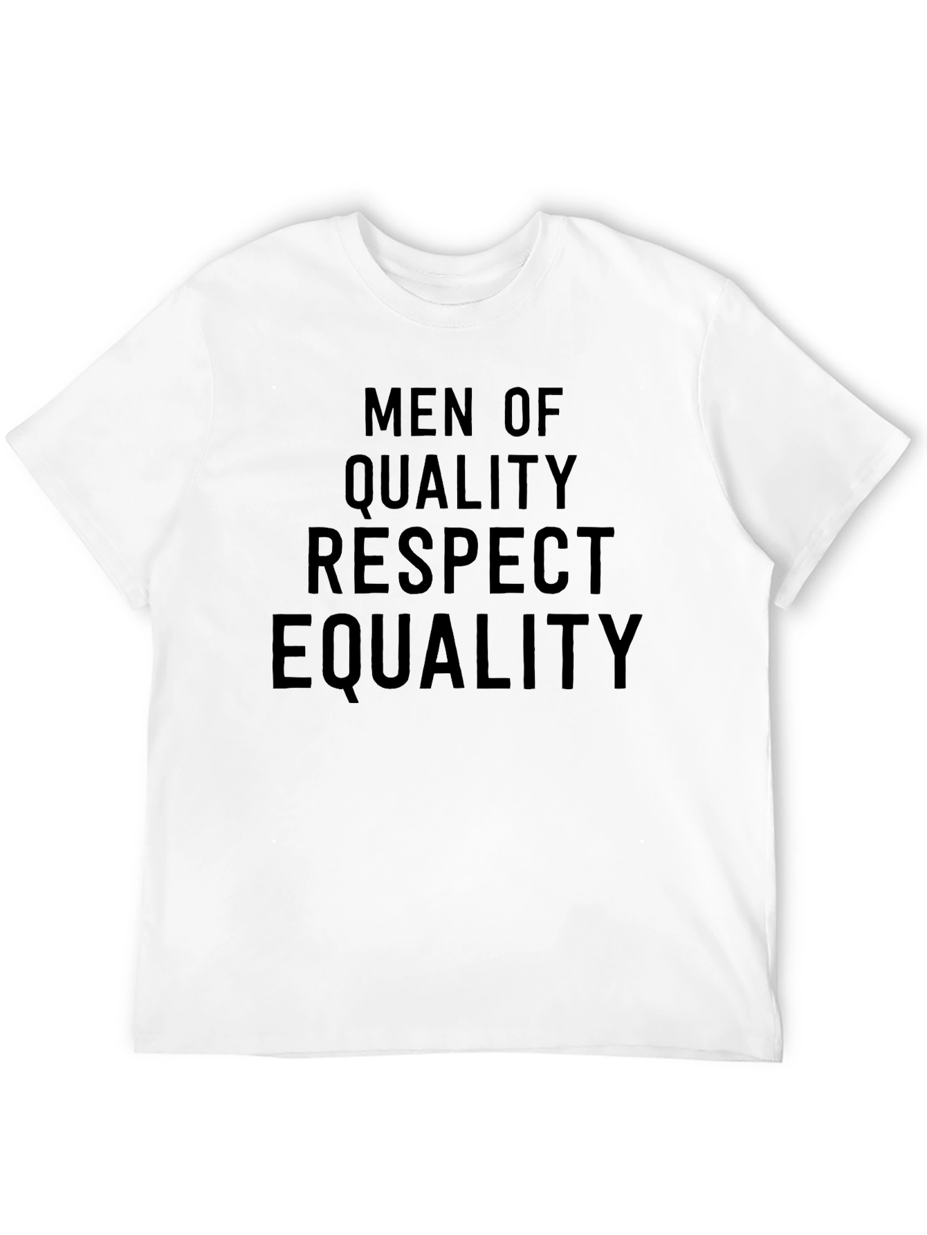 Men of Quality Respect Equality Black T-Shirt