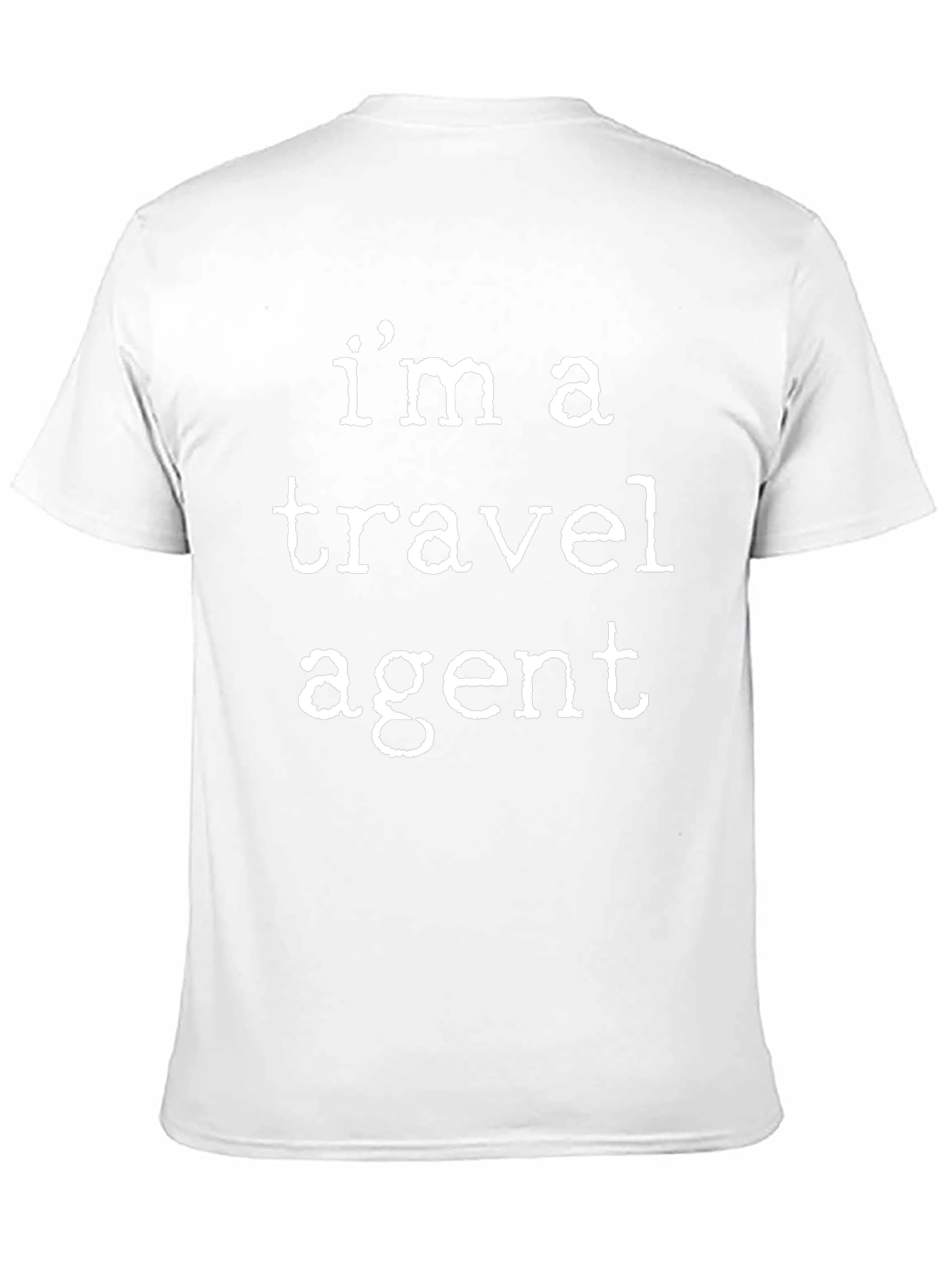 Im a Travel Agent T-Shirt
