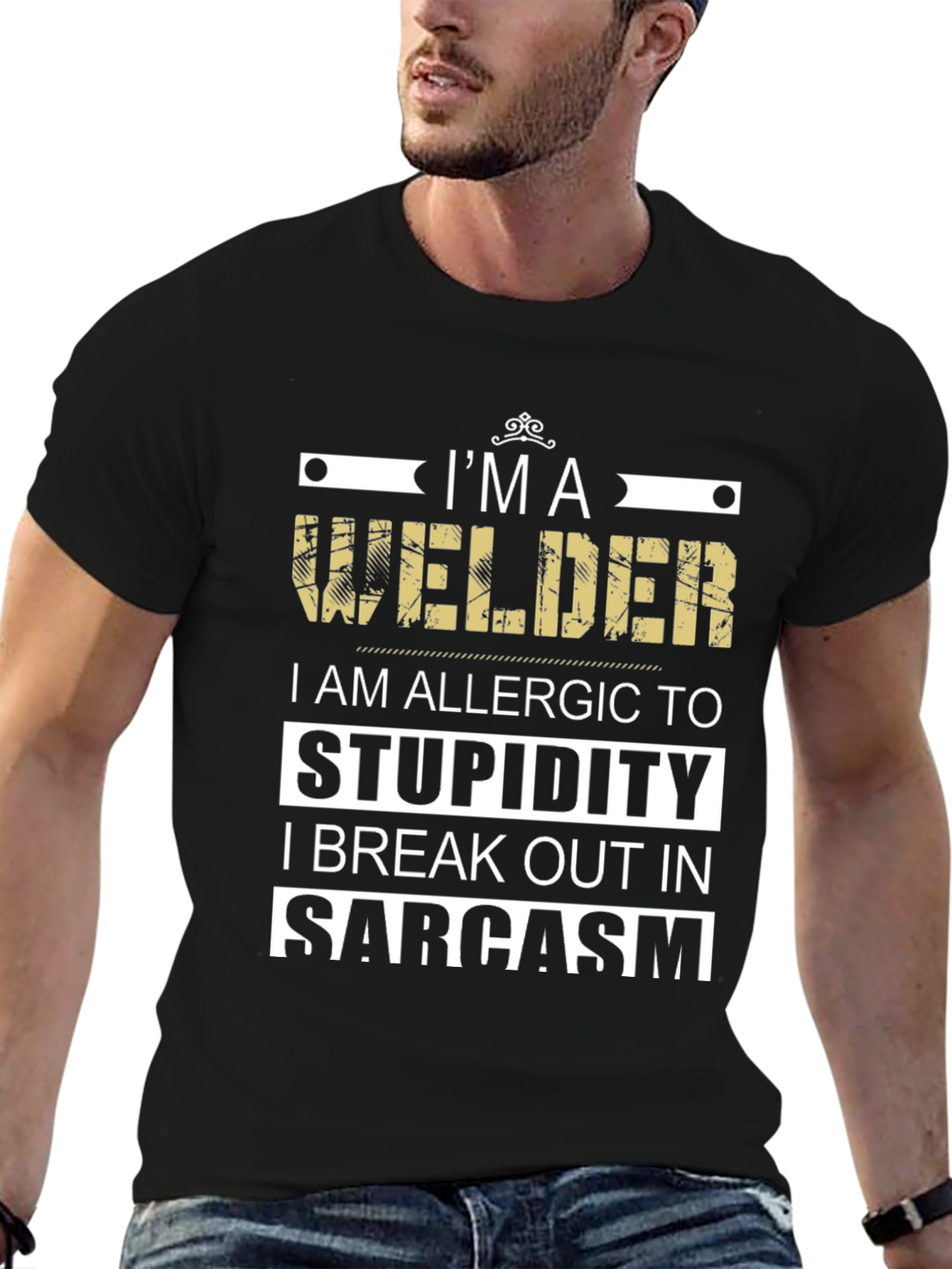 Im a Welder T-Shirt - Sarcasm Allergic Funny Tee