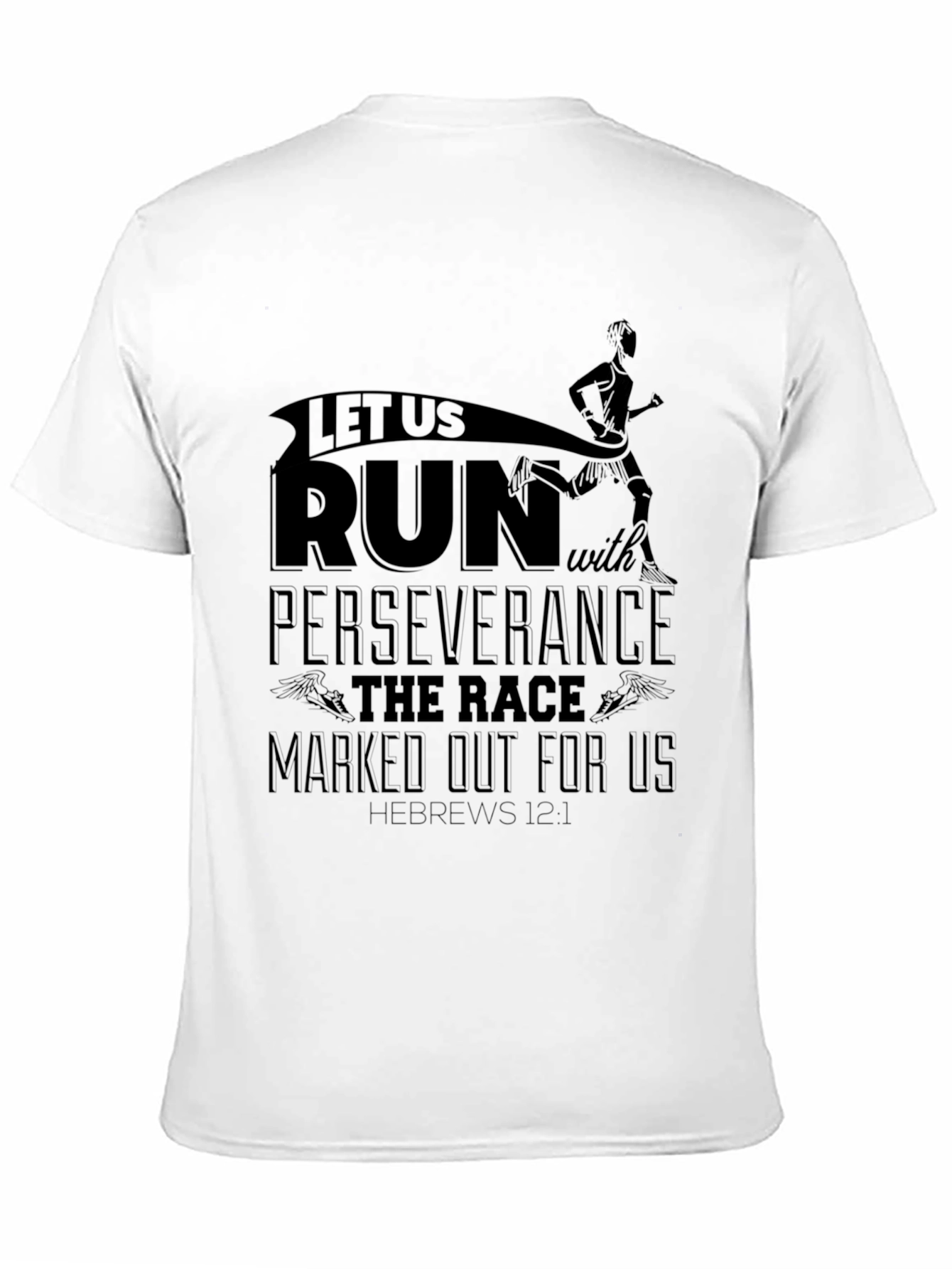 Motivational Run T-Shirt Perseverance Hebrews 12:1