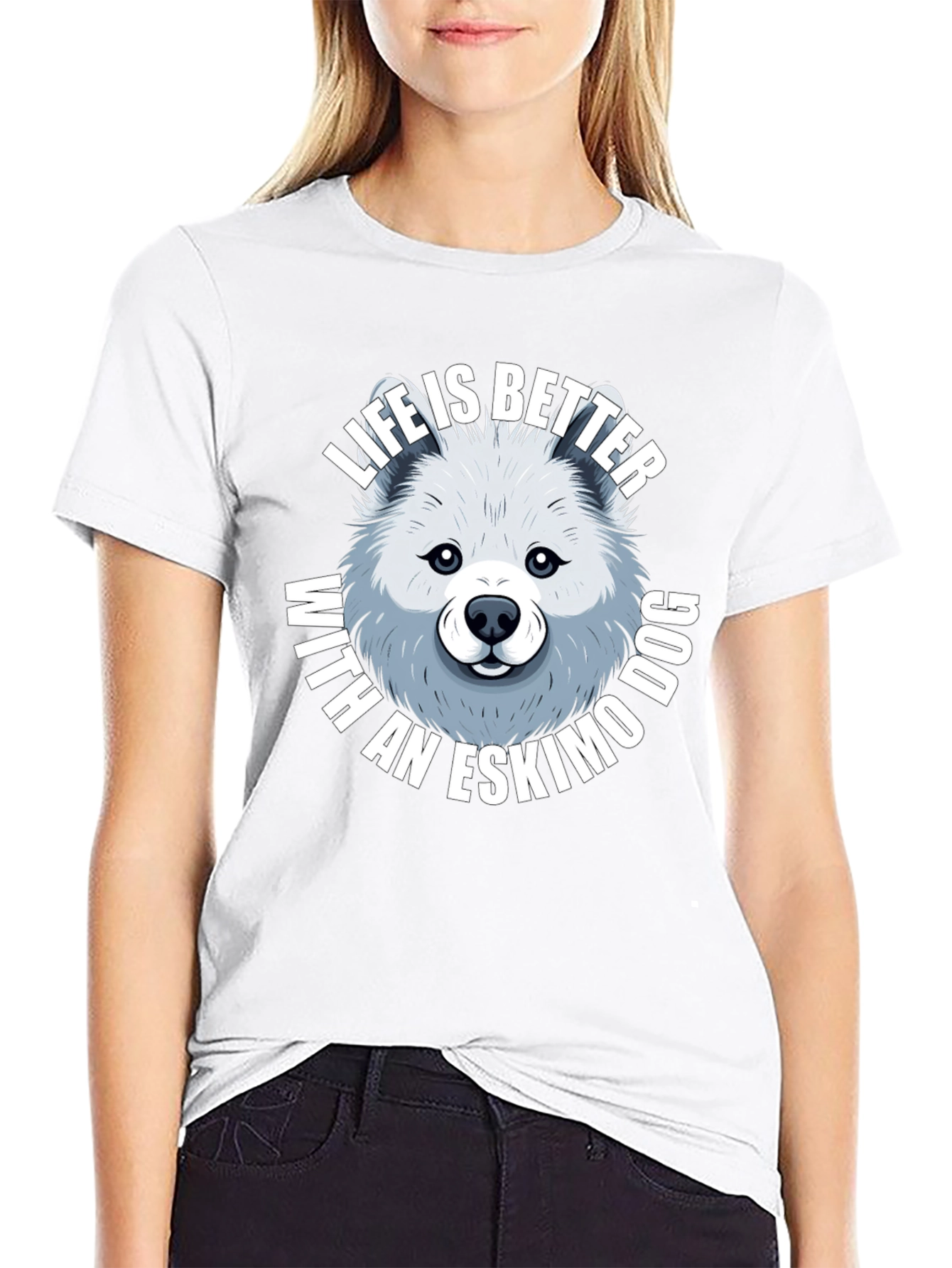Life is Better with an Eskimo Dog T-Shirt