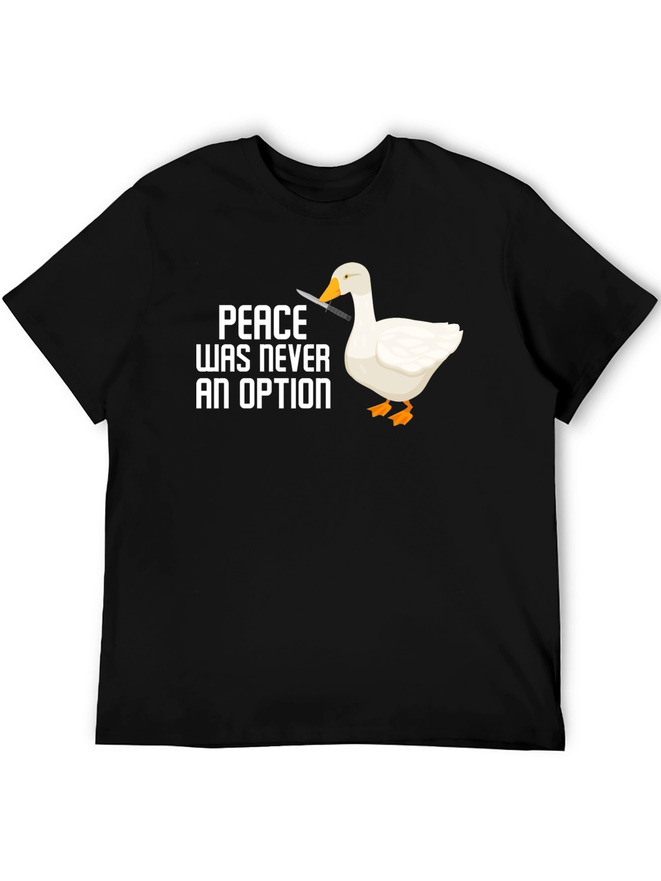 Peace Was Never An Option Goose T-Shirt