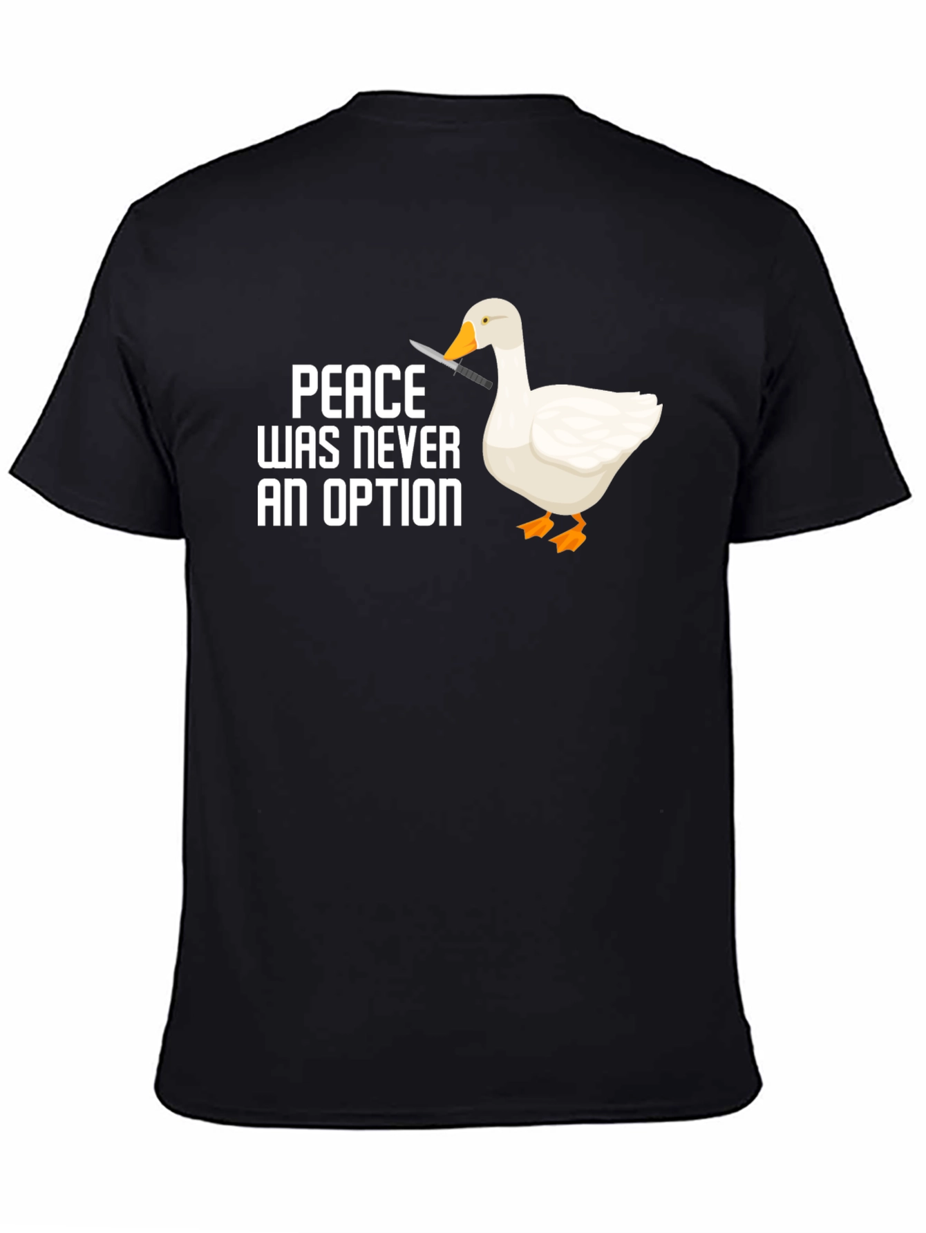 Peace Was Never An Option Goose T-Shirt