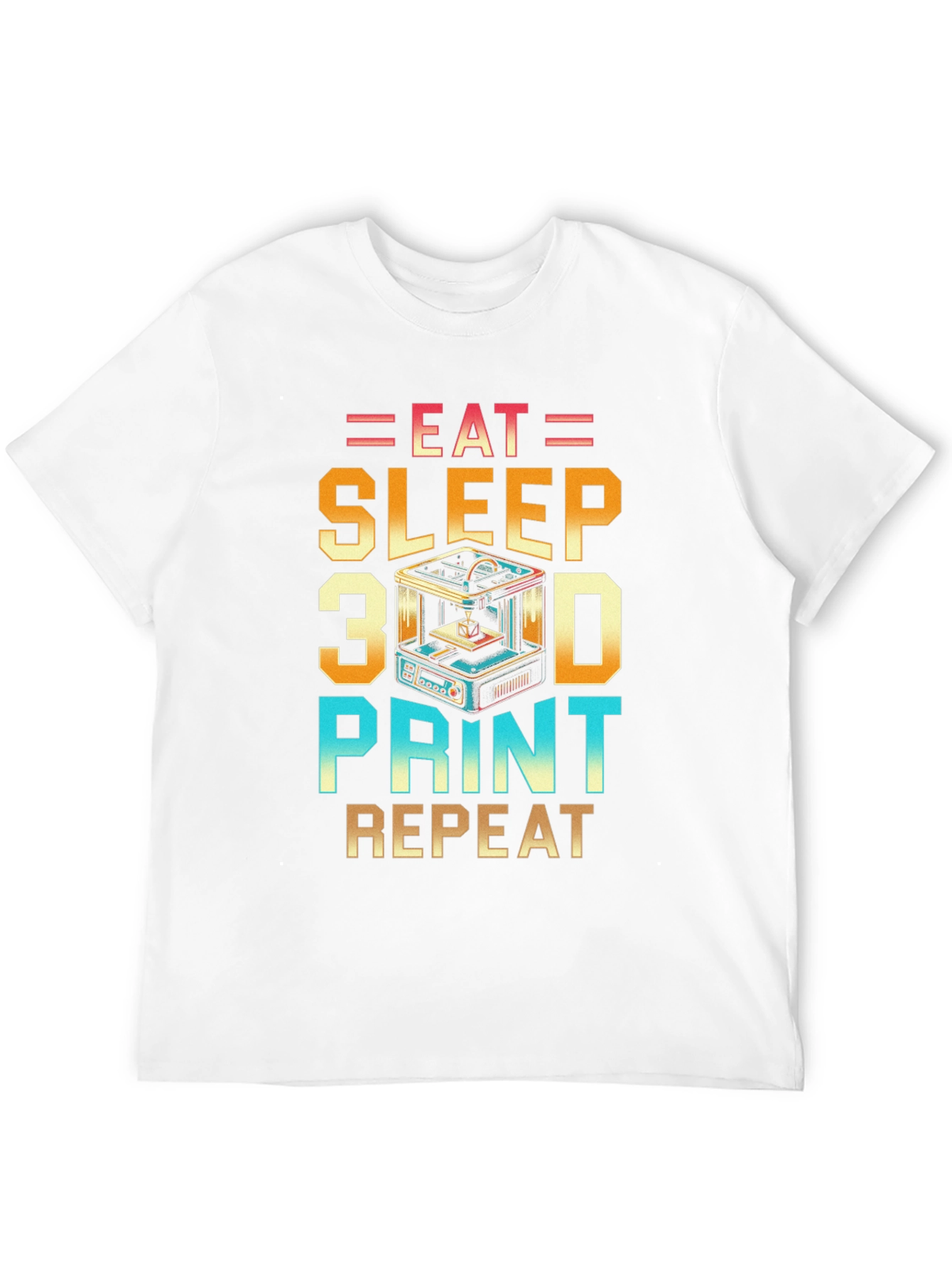Eat Sleep 3D Print Repeat T-Shirt