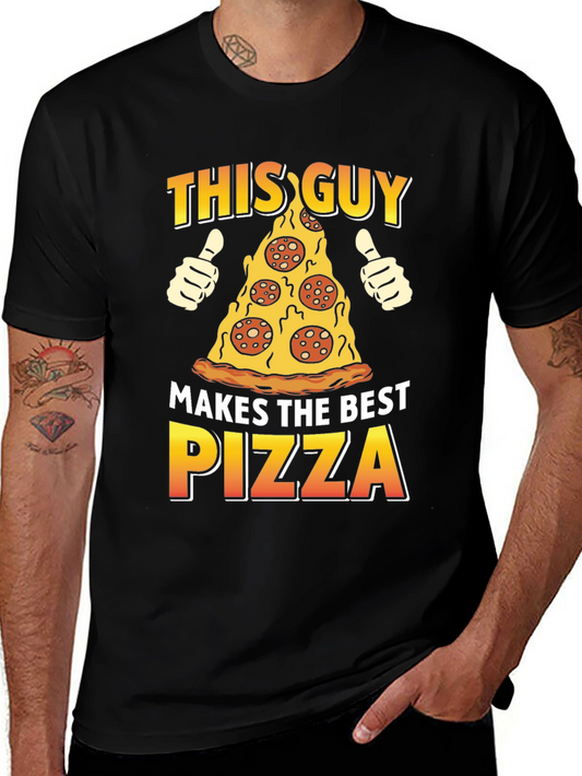 Funny Pizza Maker T-Shirt - This Guy Makes the Best Pizza