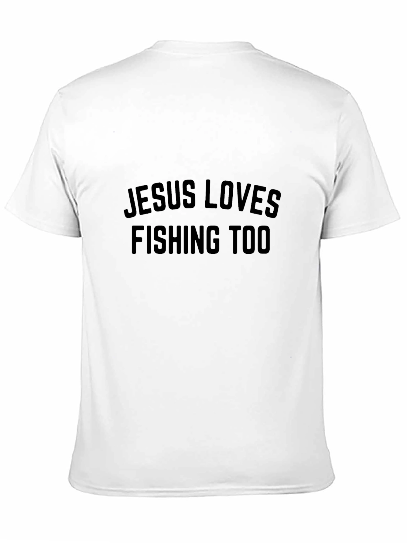 Jesus Loves Fishing Too T-Shirt