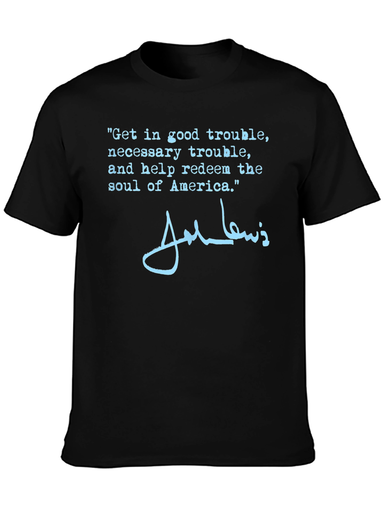 Good Trouble T-Shirt | John Lewis Quote Tee